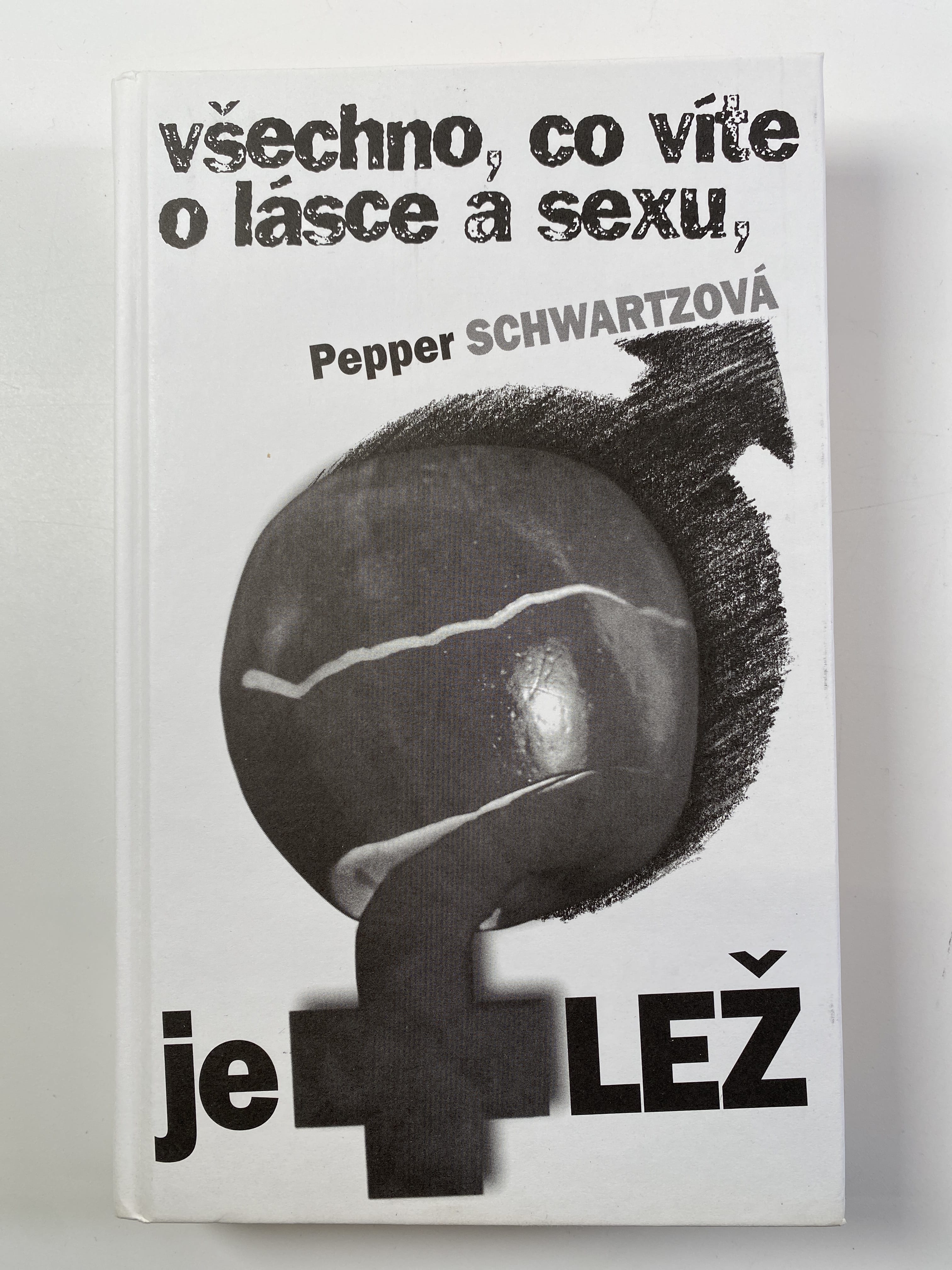 Všechno, co víte o lásce a sexu, je lež Bez obalu