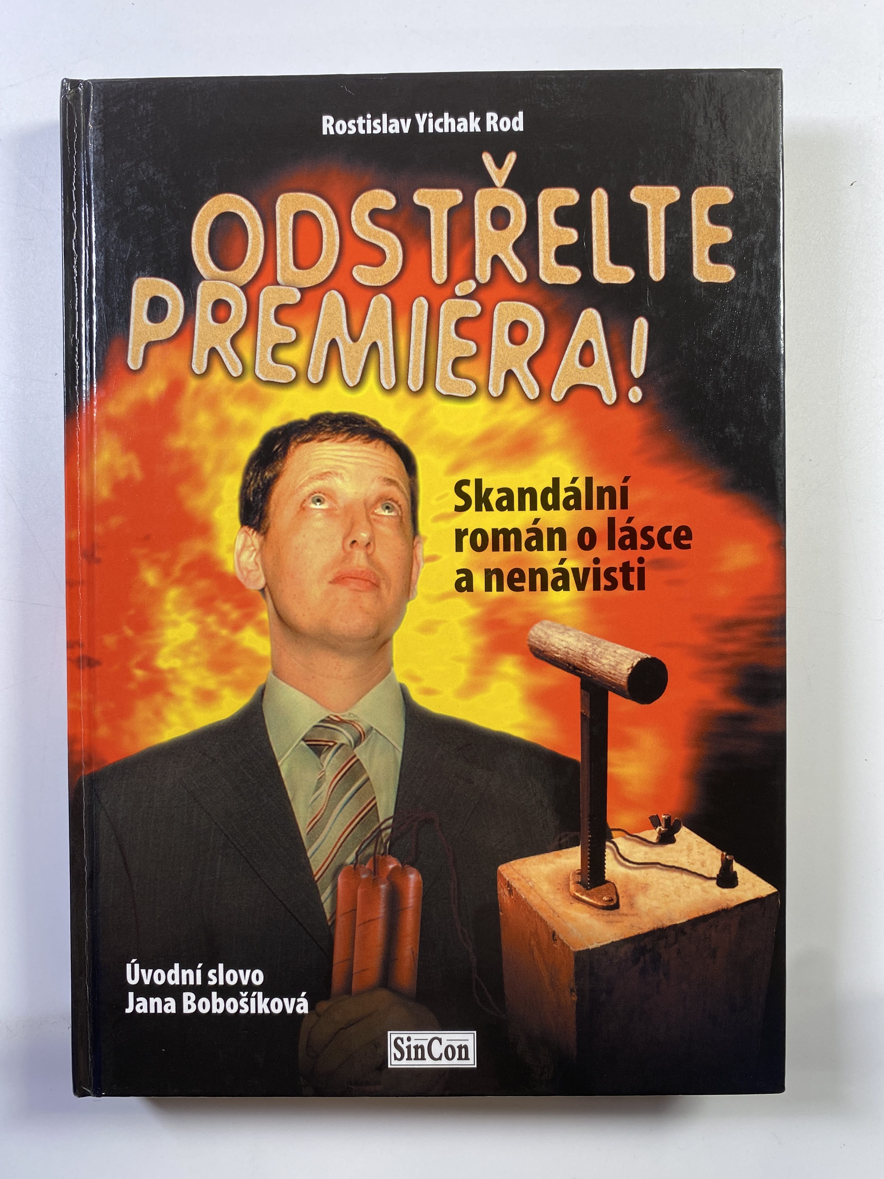 Odstřelte premiéra!: skandální román o lásce a nenávisti