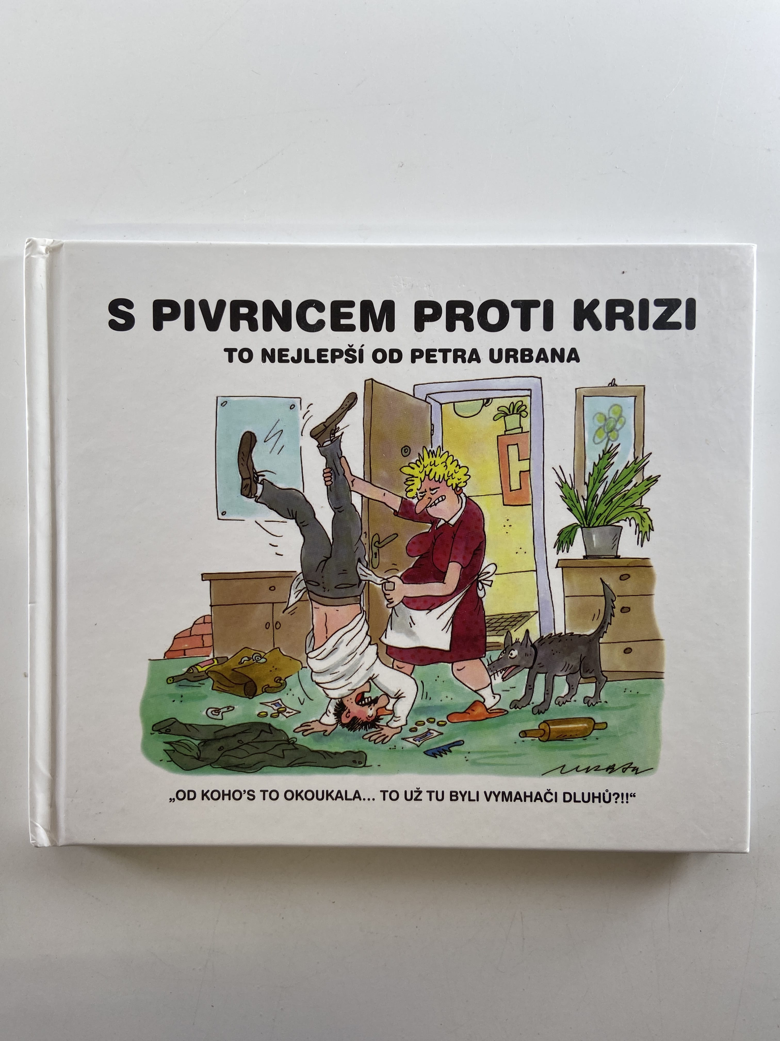 Levně S pivrncem proti krizi to nejlepší od Petra Urbana Pevná 5