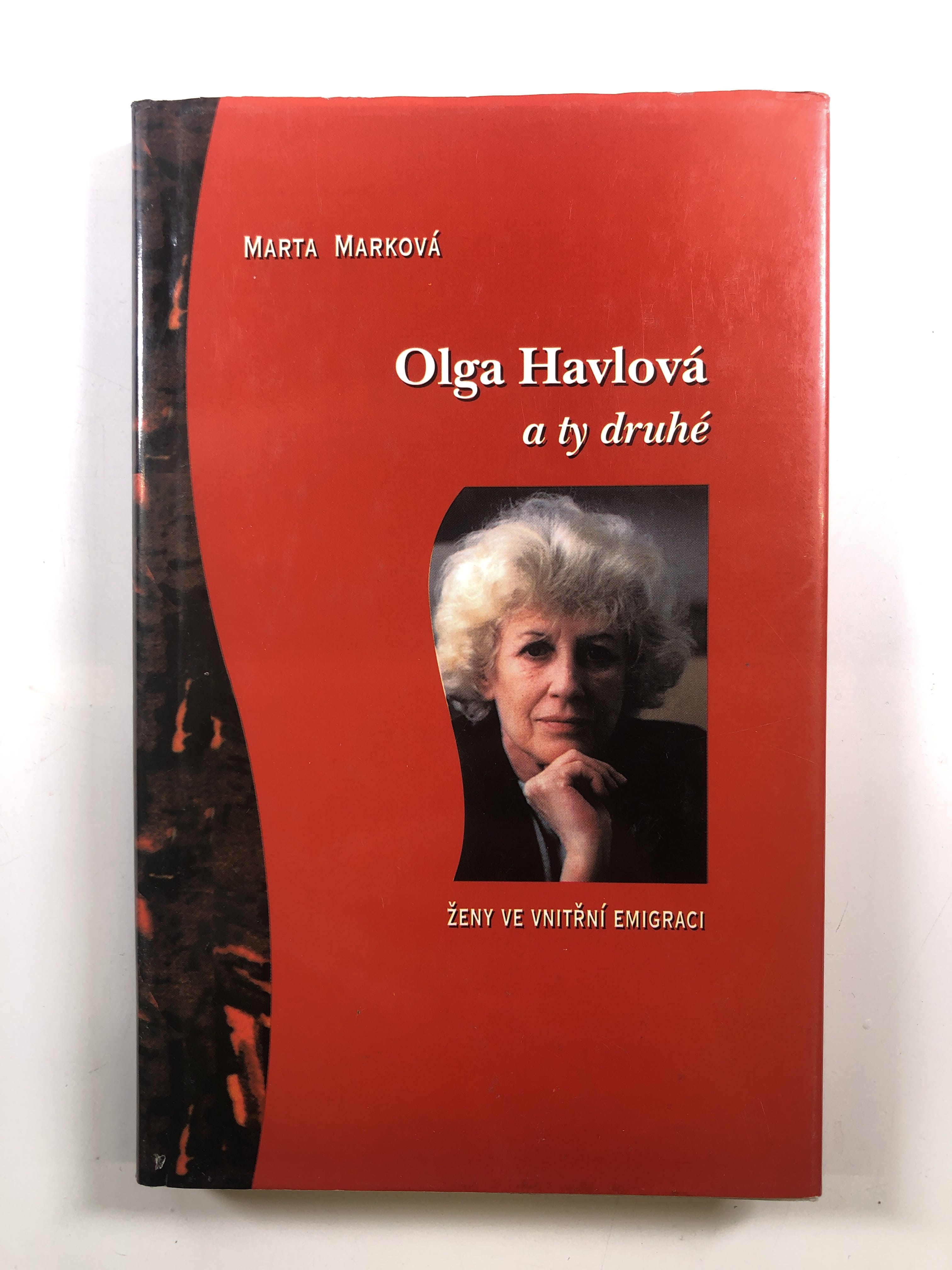 Levně Olga Havlová a ty druhé: ženy ve vnitřní emigraci