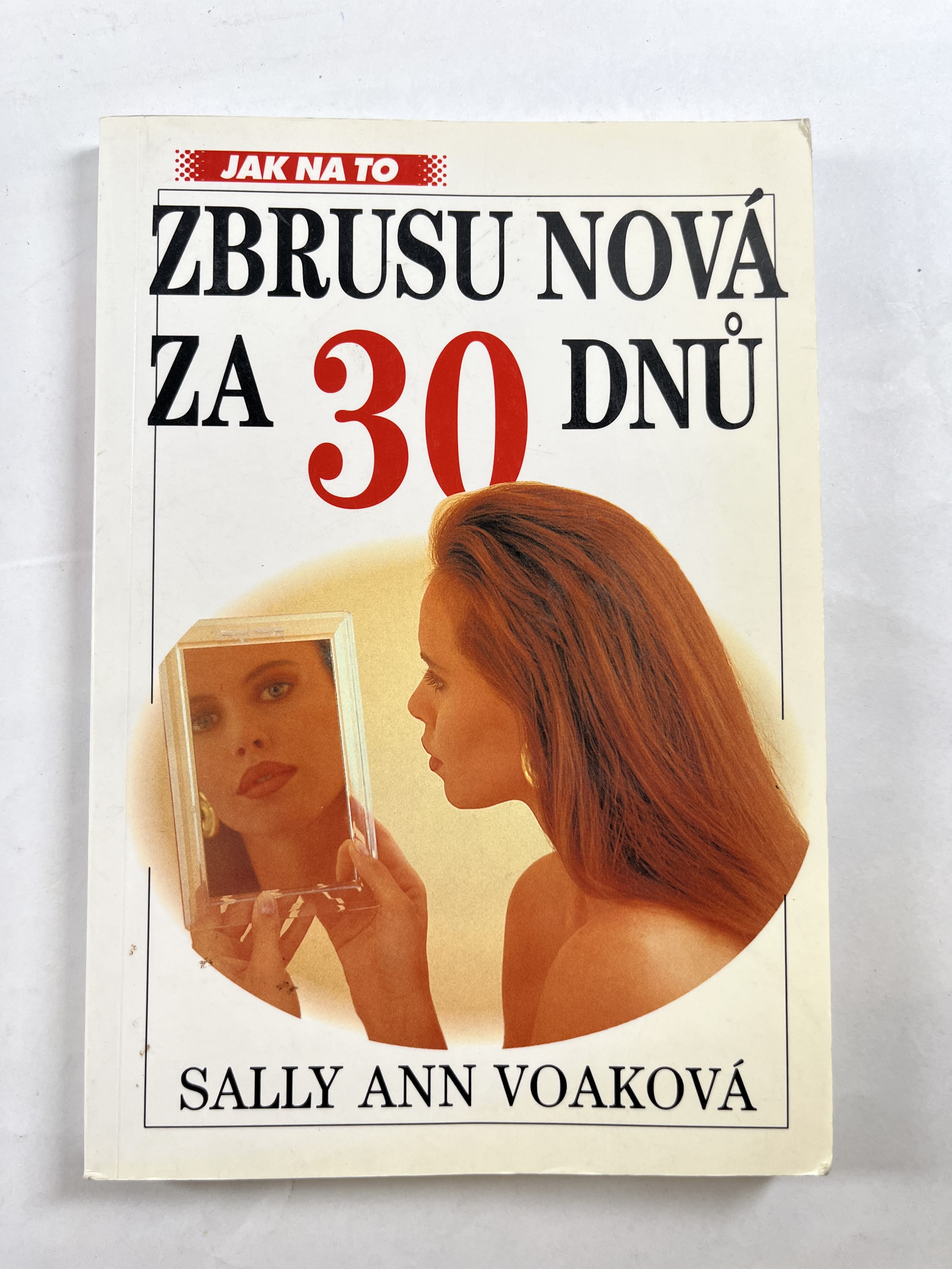 Levně Zbrusu nová za 30 dní