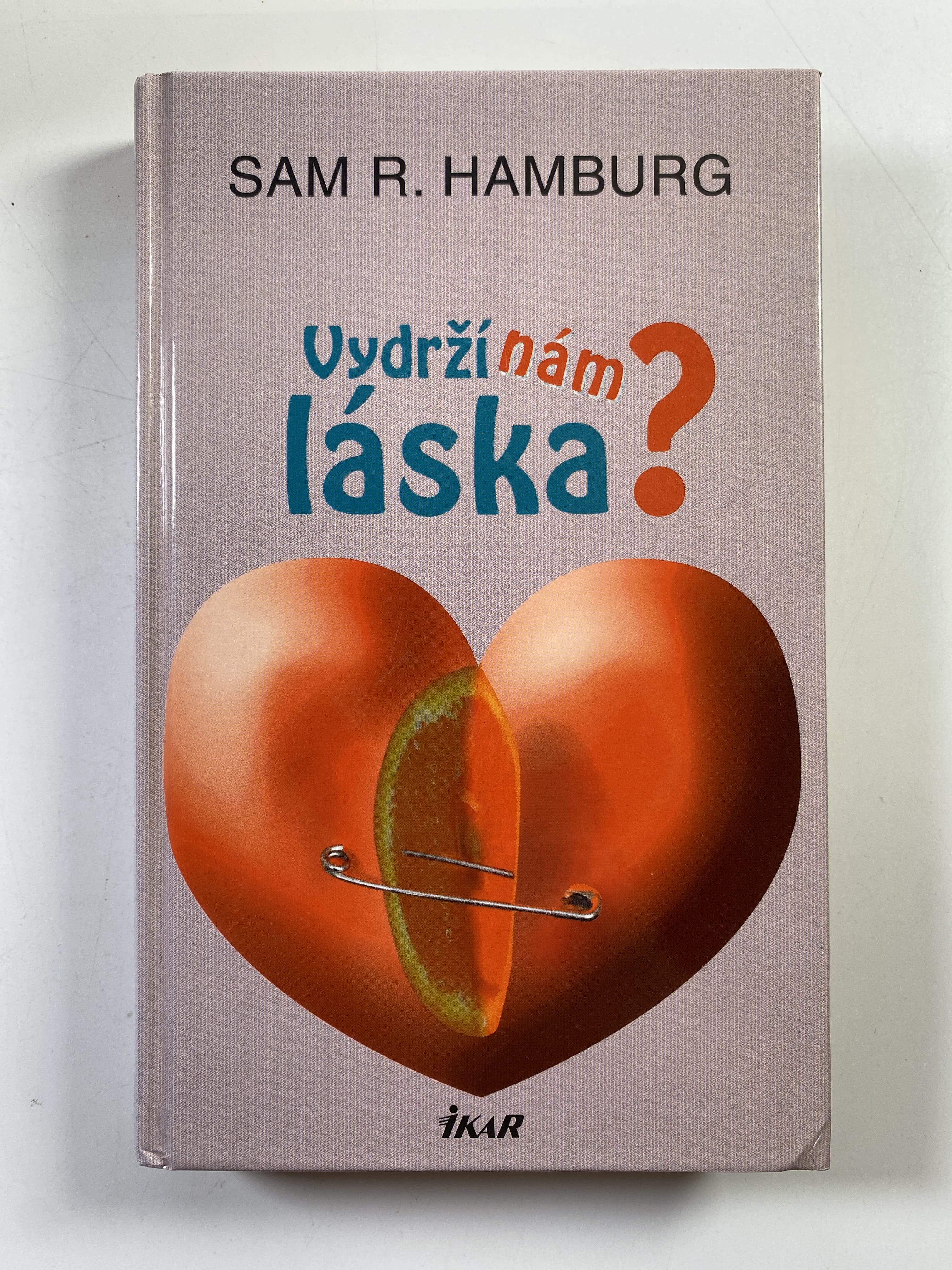 Vydrží nám láska?