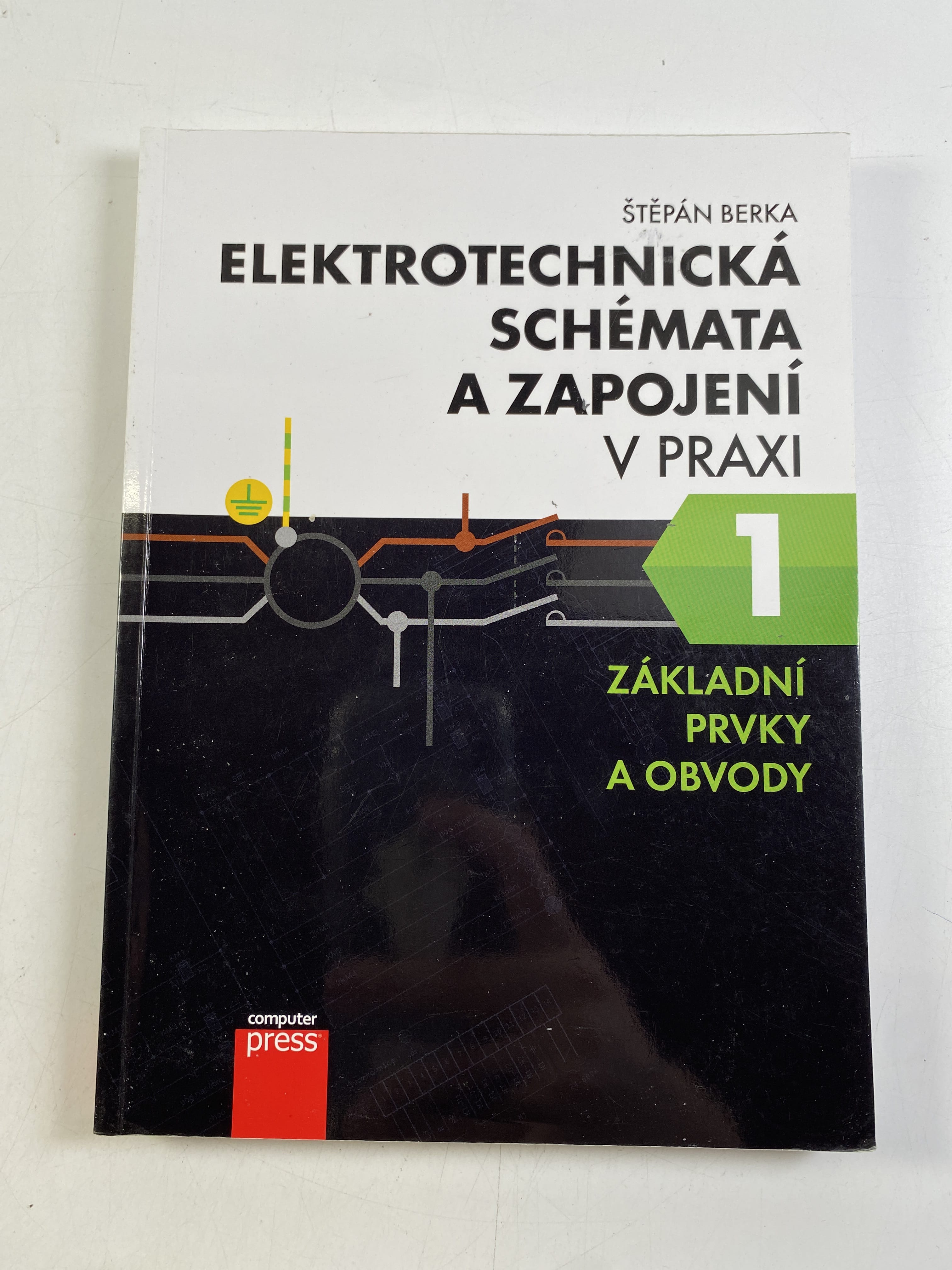 Levně Elektrotechnická schémata a zapojení v praxi 1 (Měkká)