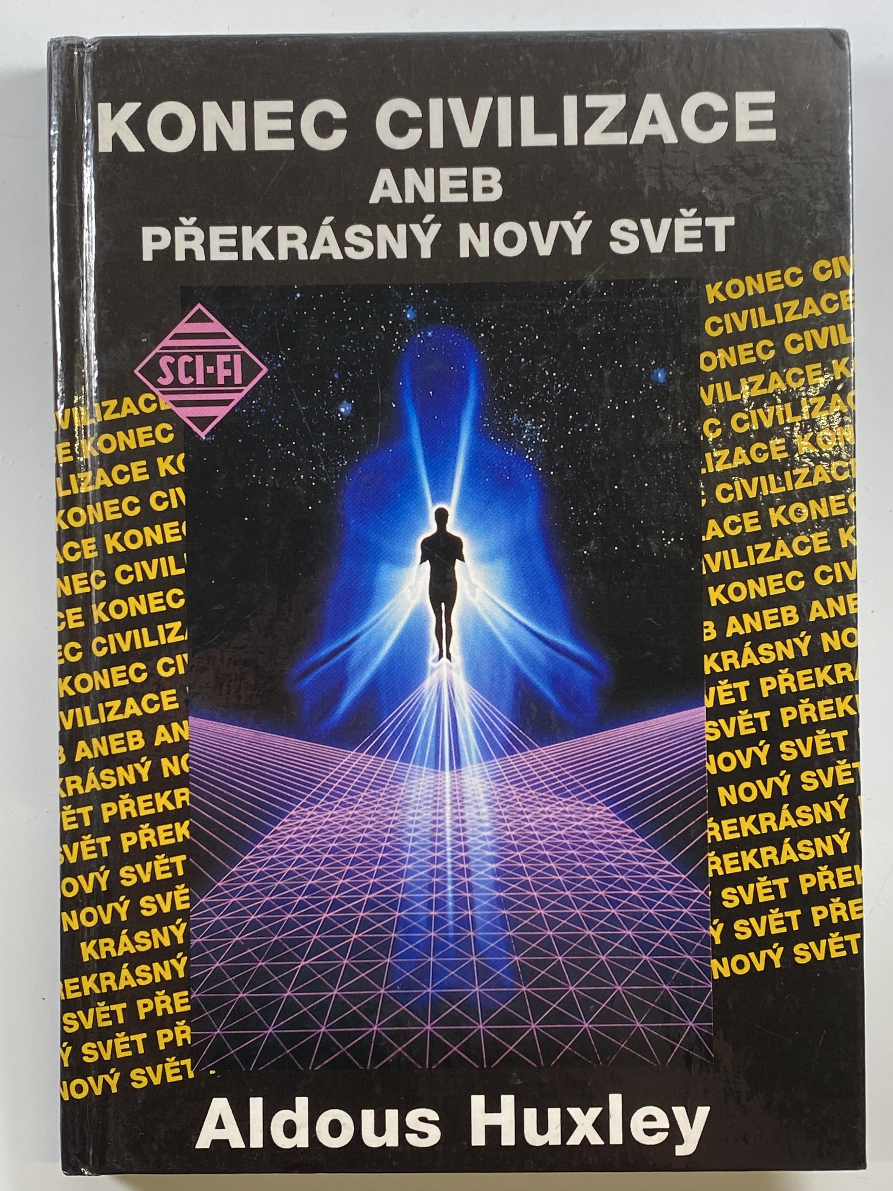 Levně Konec civilizace aneb Překrásný nový svět