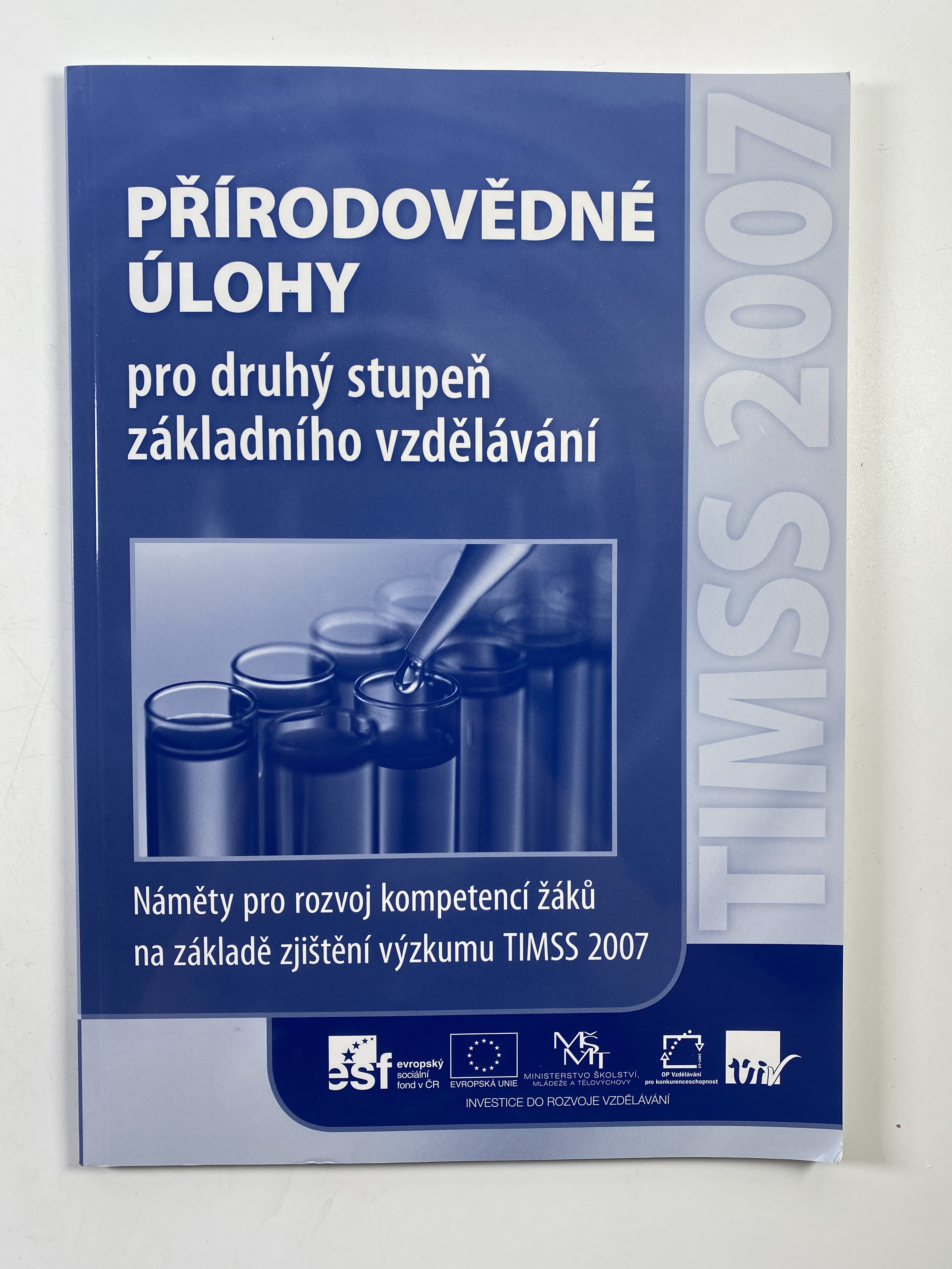 Levně Přírodovědné úlohy pro druhý stupeň základního vzdělávání: náměty pro rozvoj kompetencí žáků na základě zjištění výzkumu TIMSS 2007
