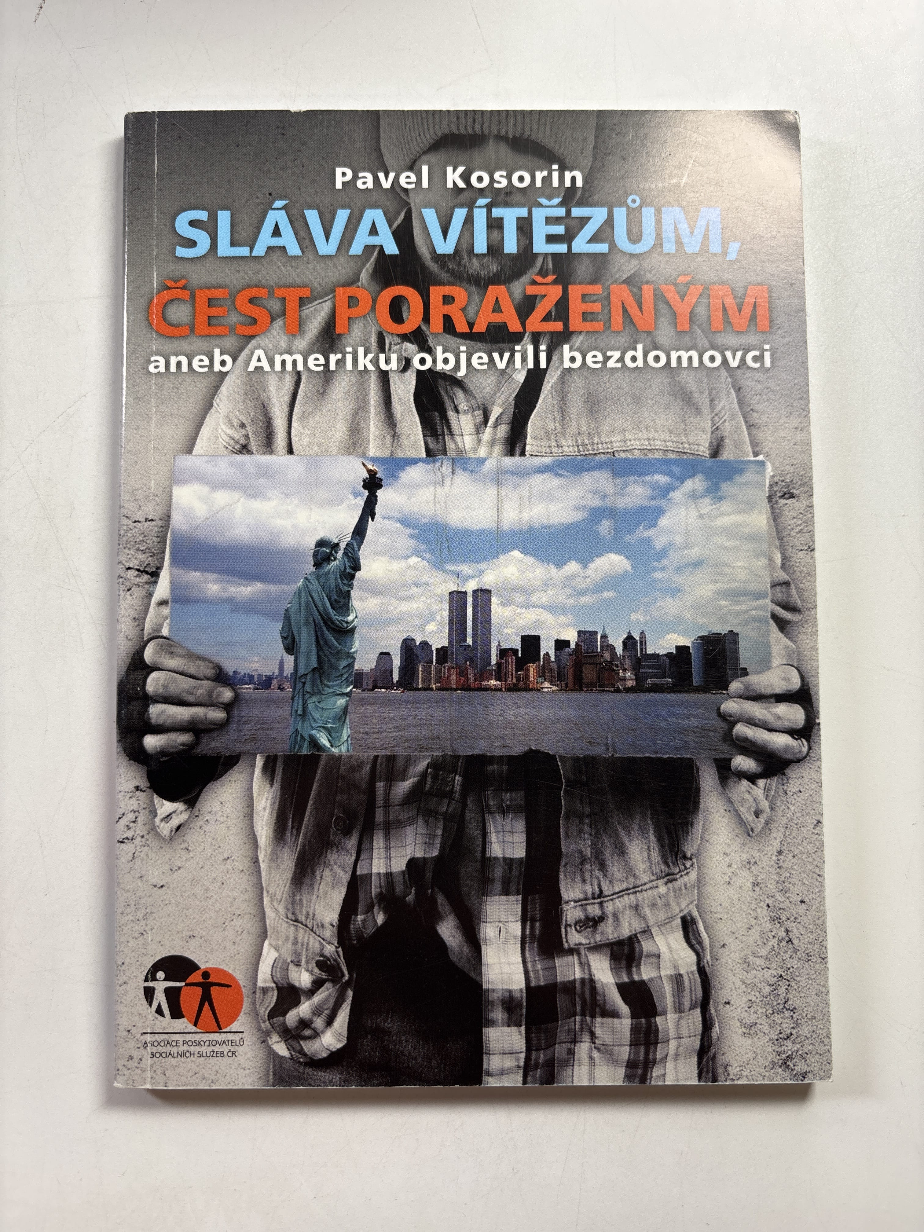 Sláva vítězům, čest poraženým, aneb, Ameriku objevili bezdomovci Měkká 2012