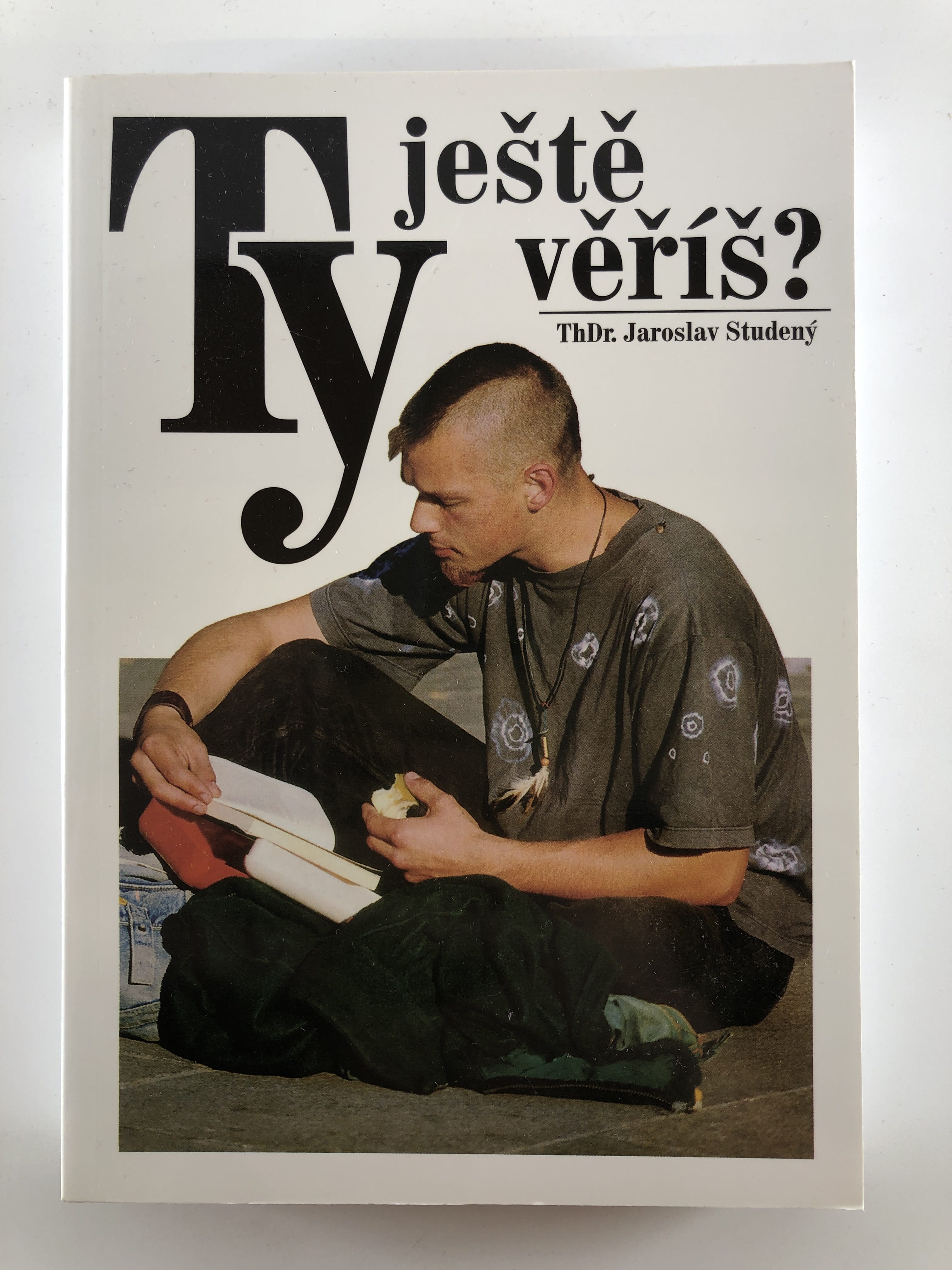 Ty ještě věříš?