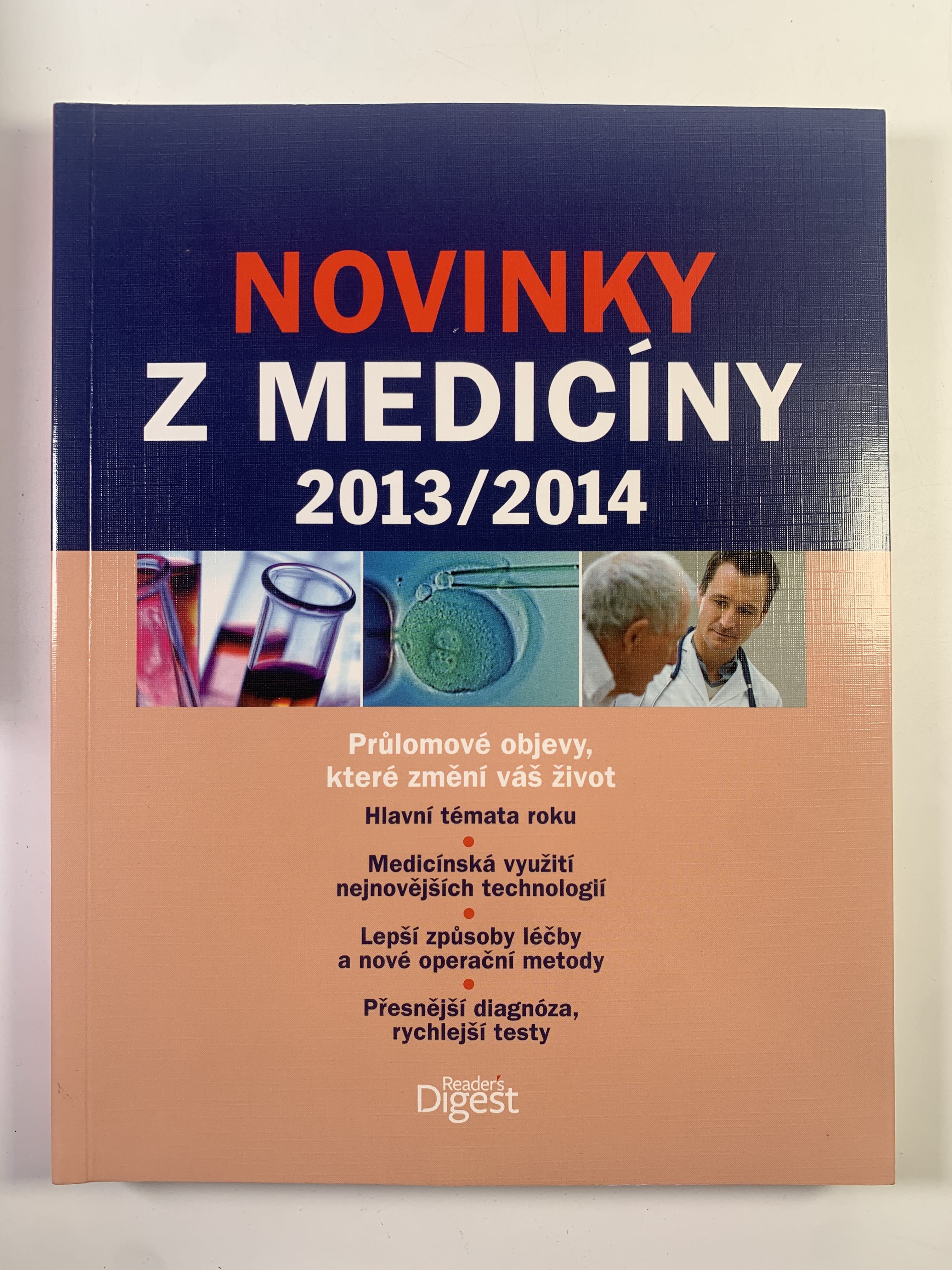 Novinky z medicíny : 2013-2014 - Průlomové objevy , které změní váš život