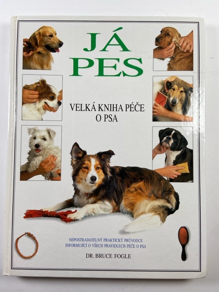 Já pes: velká kniha péče o psa Pevná 1995