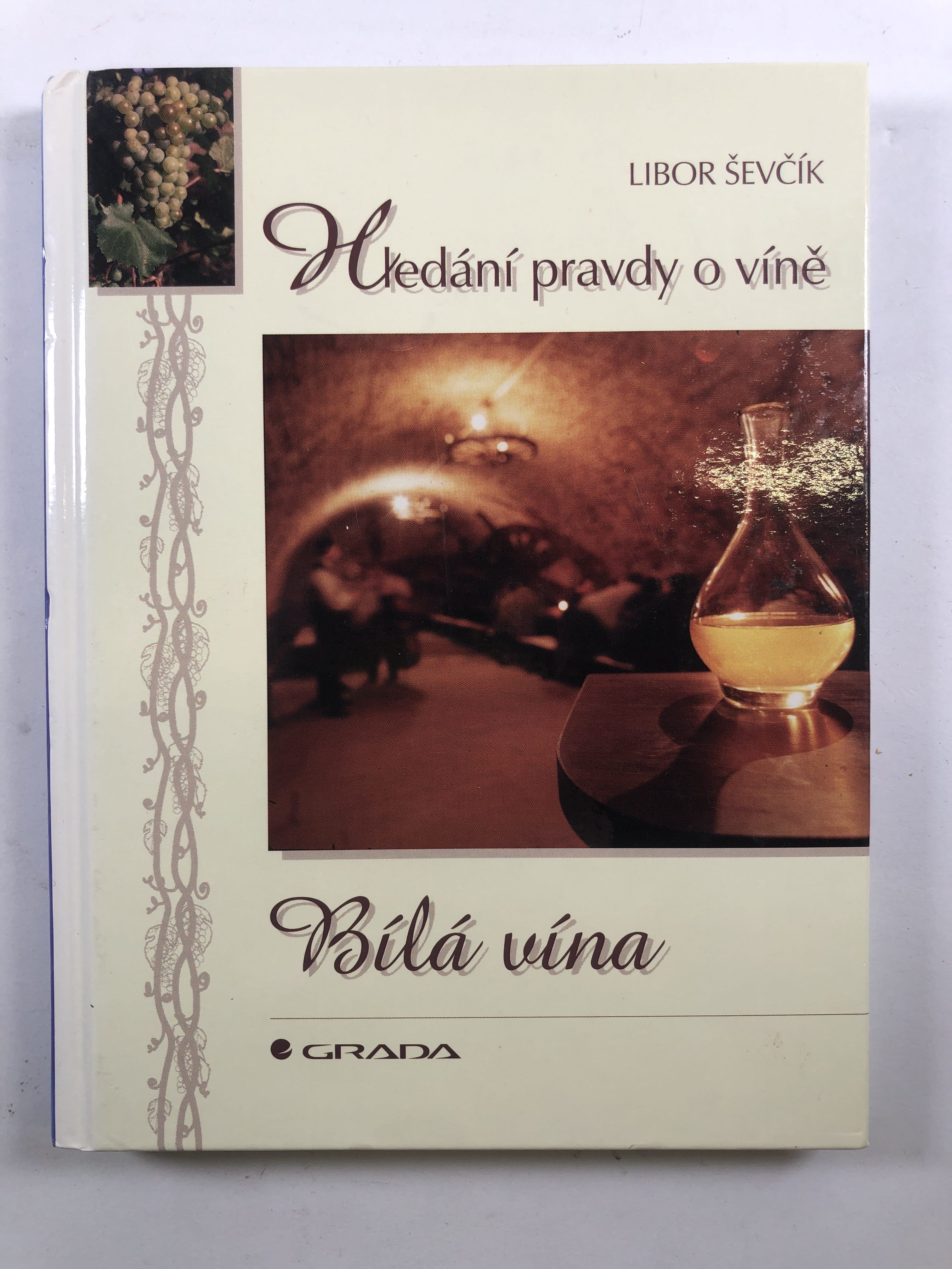 Levně Hledání pravdy o víně: Bílá vína