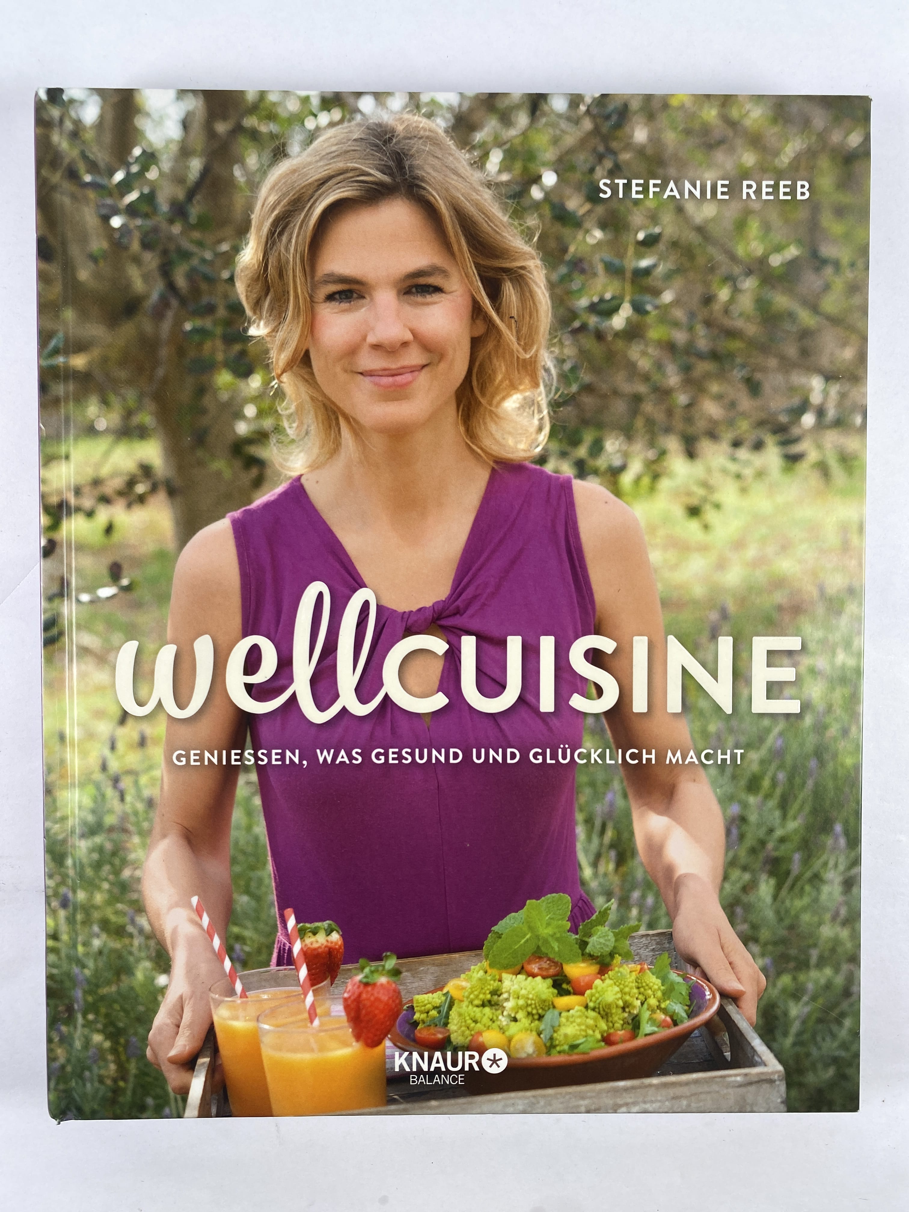 Wellcuisine - Geniessen, was gesund und glücklich macht
