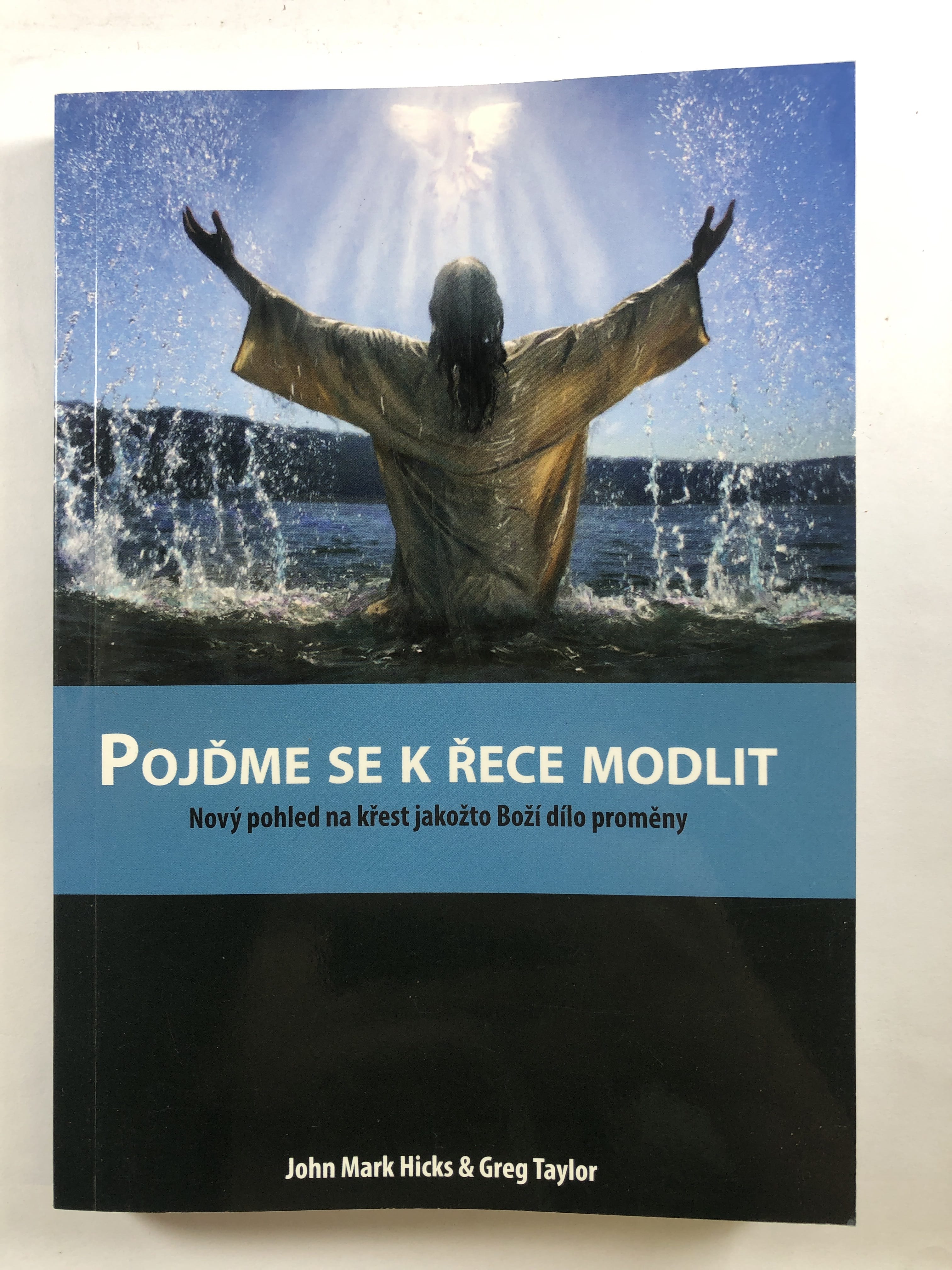Pojďme se k řece modlit: Nový pohled na křest jakožto Boží dílo proměny