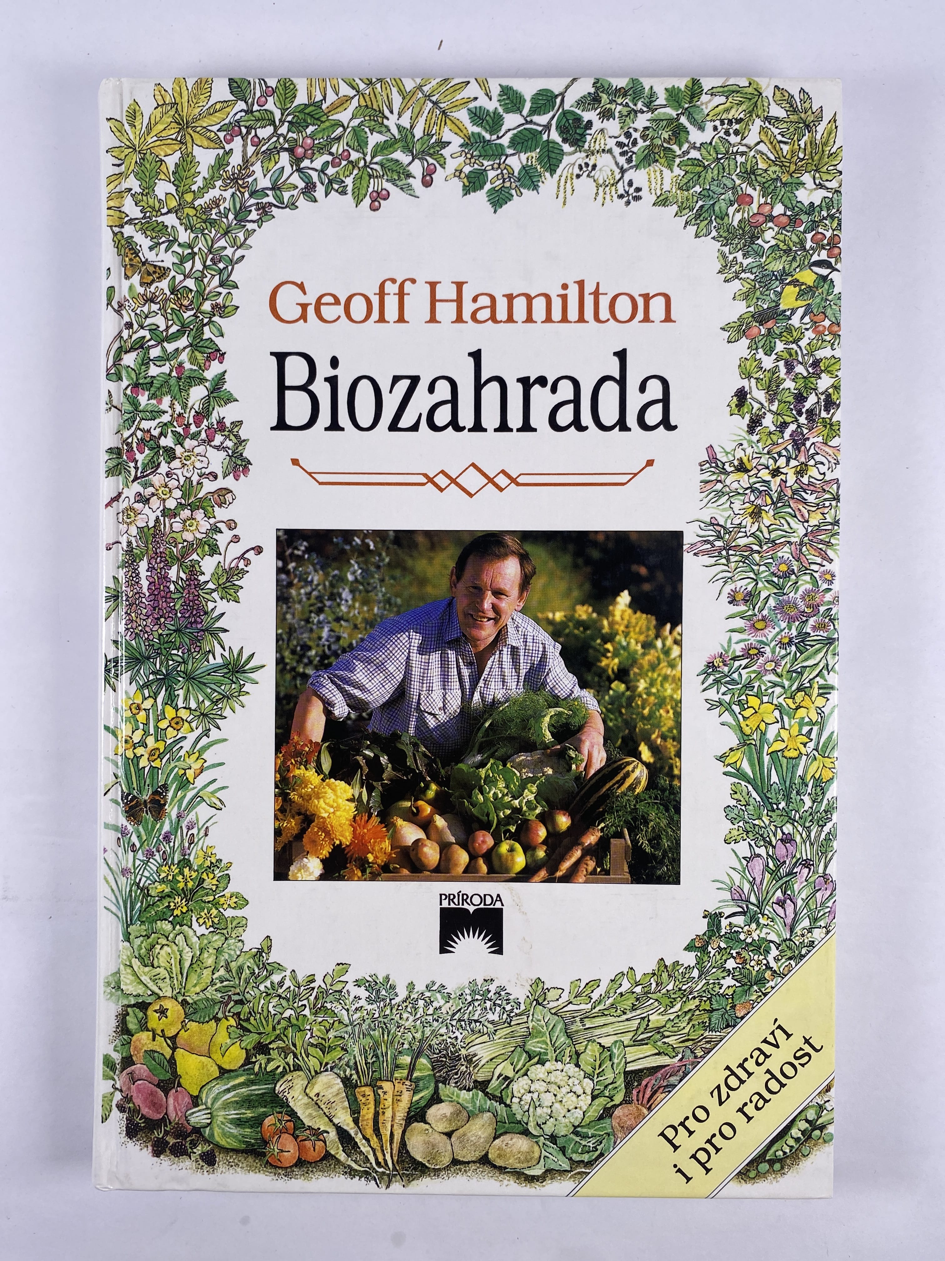 Biozahrada: Pro zdraví i pro radost