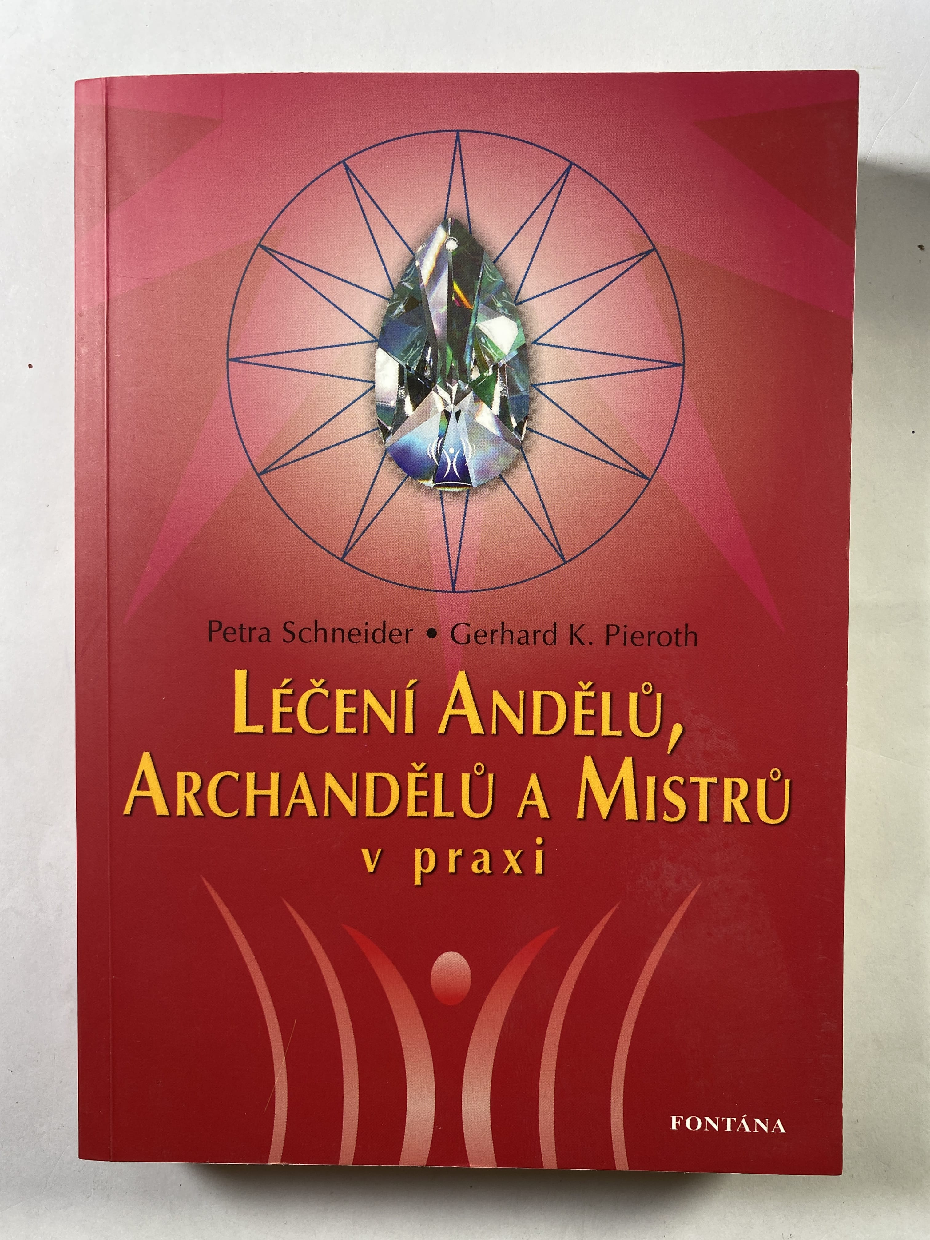 Levně Léčení andělů, archandělů a mistrů v praxi