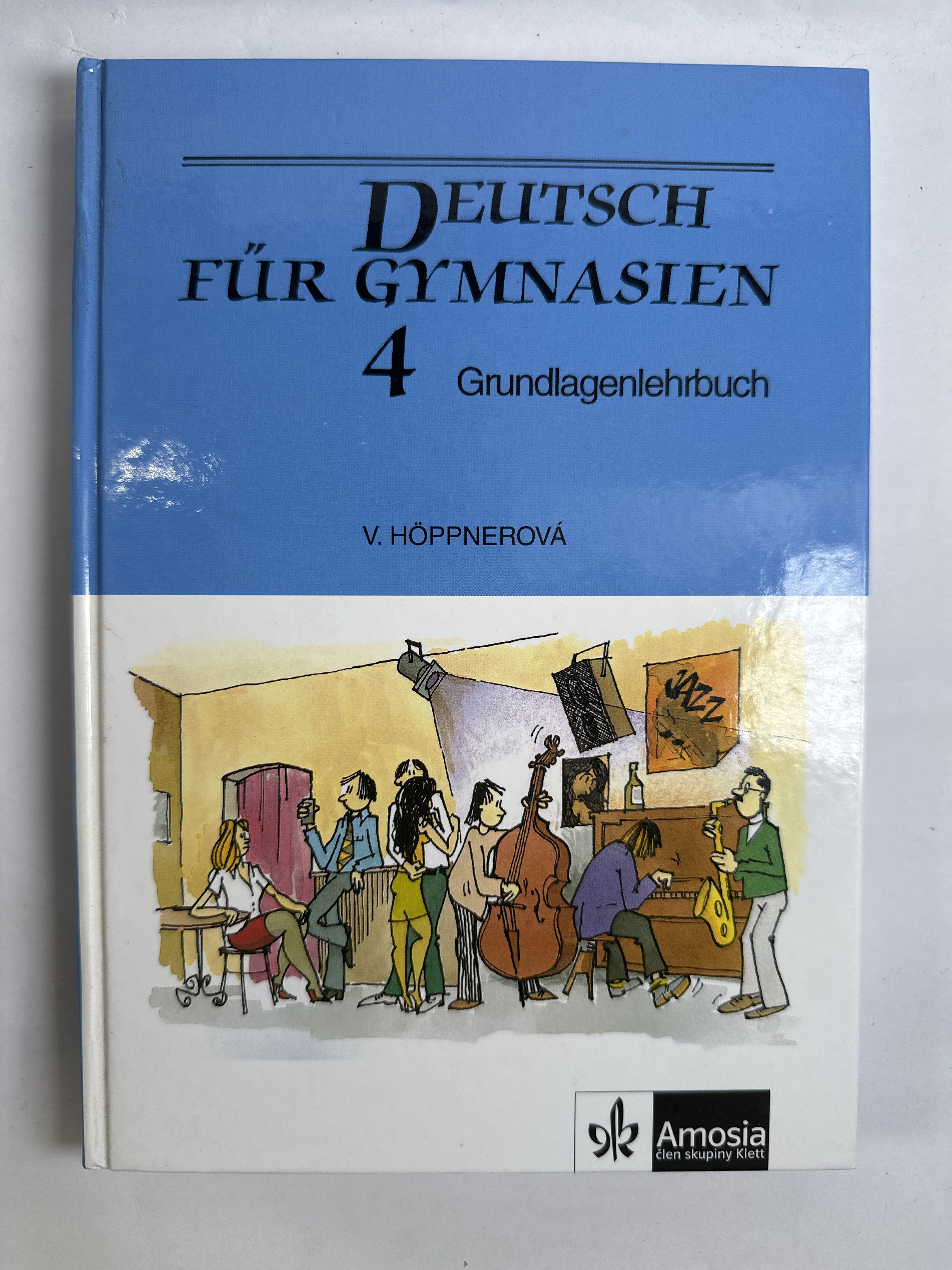Levně Deutsch für Gymnasien 4: Grundlagenlehrbuch Pevná (2010)