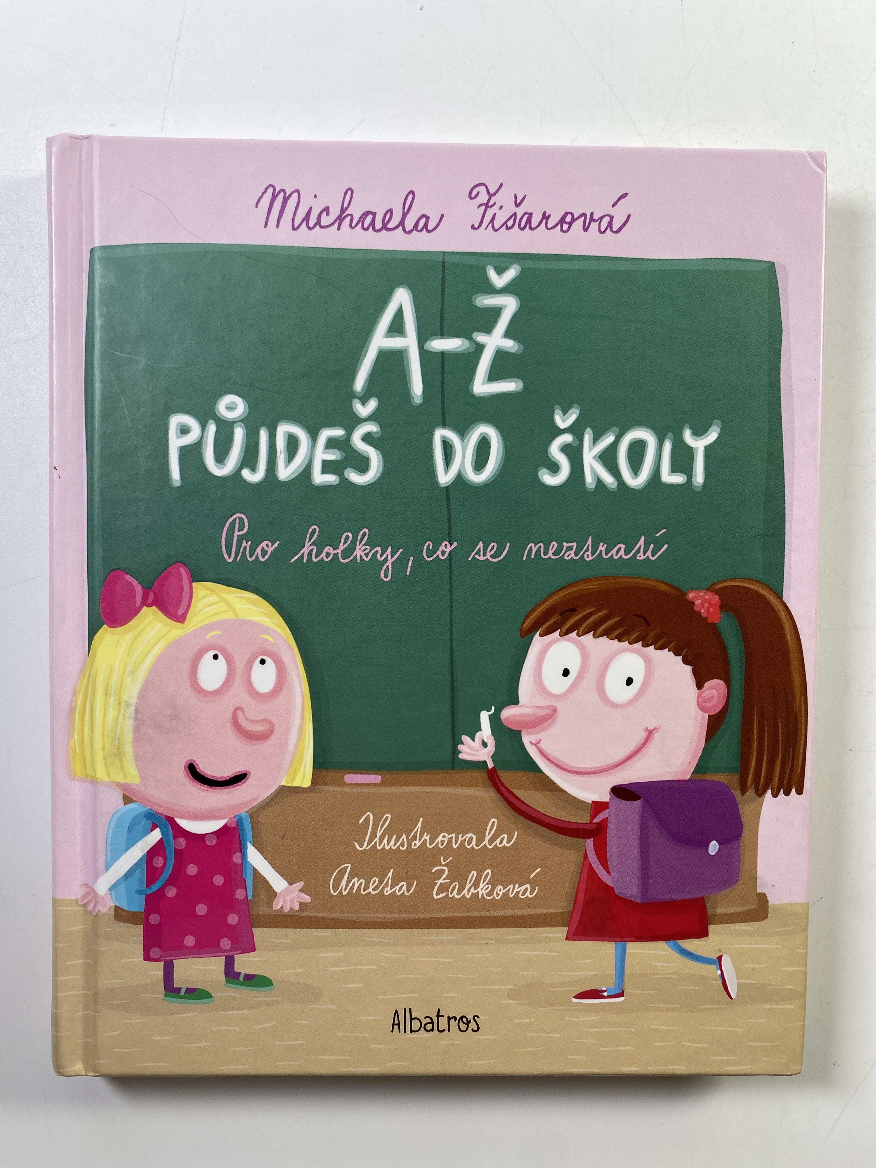 Levně A-Ž půjdeš do školy: Pro holky, co se neztratí Pevná (2022)