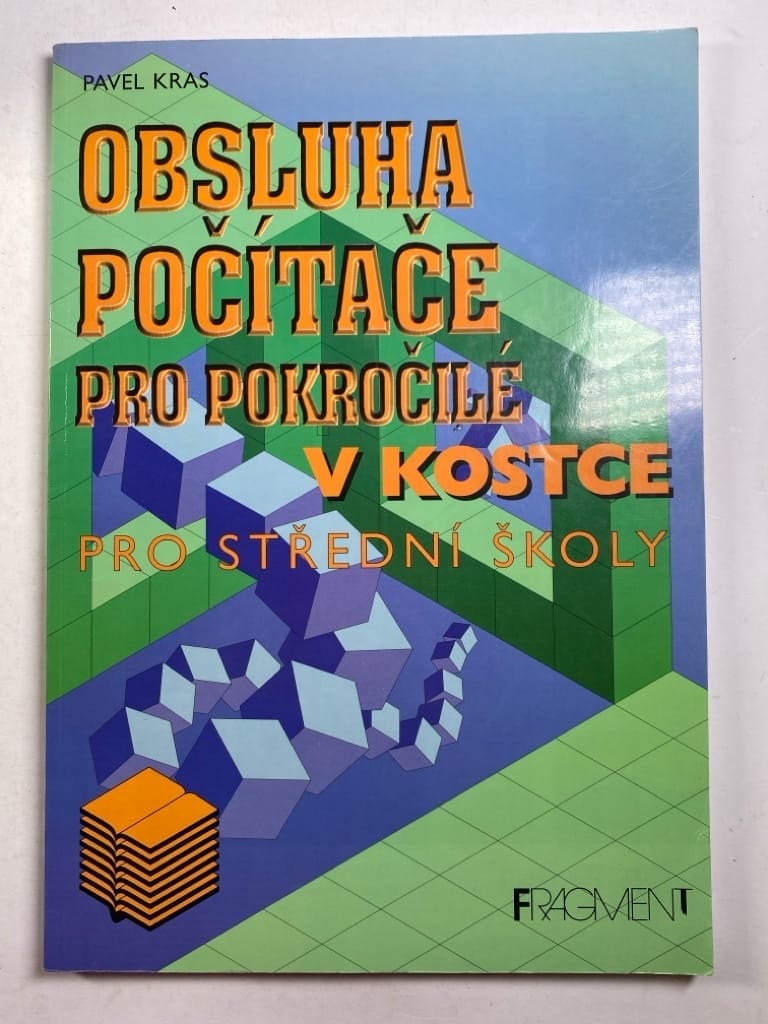 Levně Obsluha počítače pro pokročilé v kostce pro SŠ Měkká (1999)
