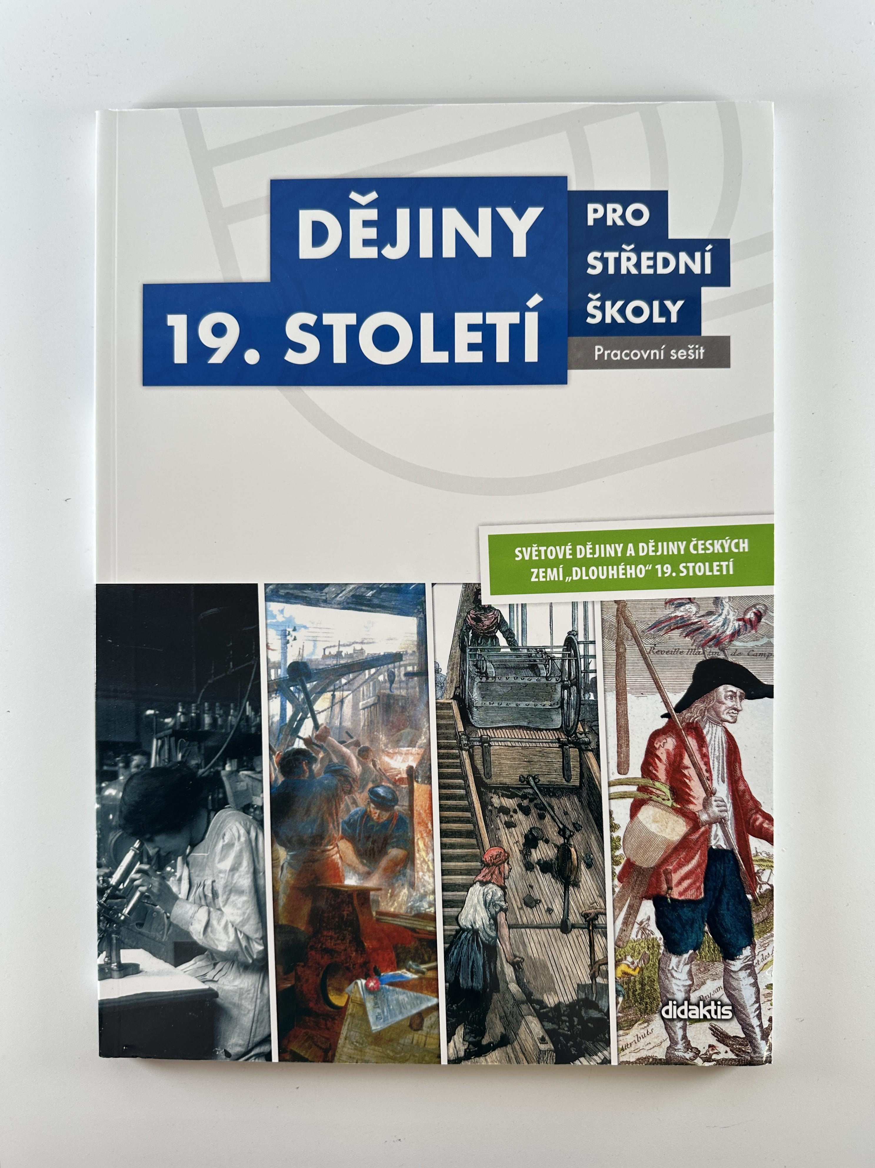 Levně Dějiny 19. století pro SŠ - Pracovní sešit Měkká 2016