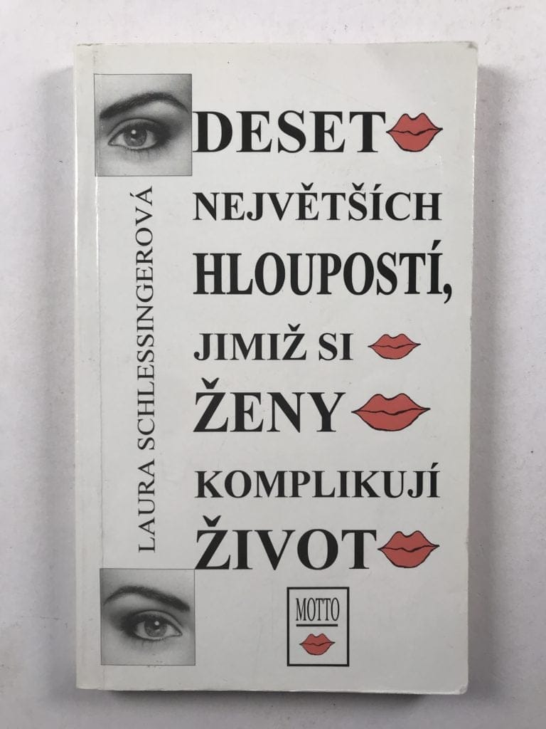Levně Deset největších hloupostí, jimiž si ženy komplikují život Měkká (1995)
