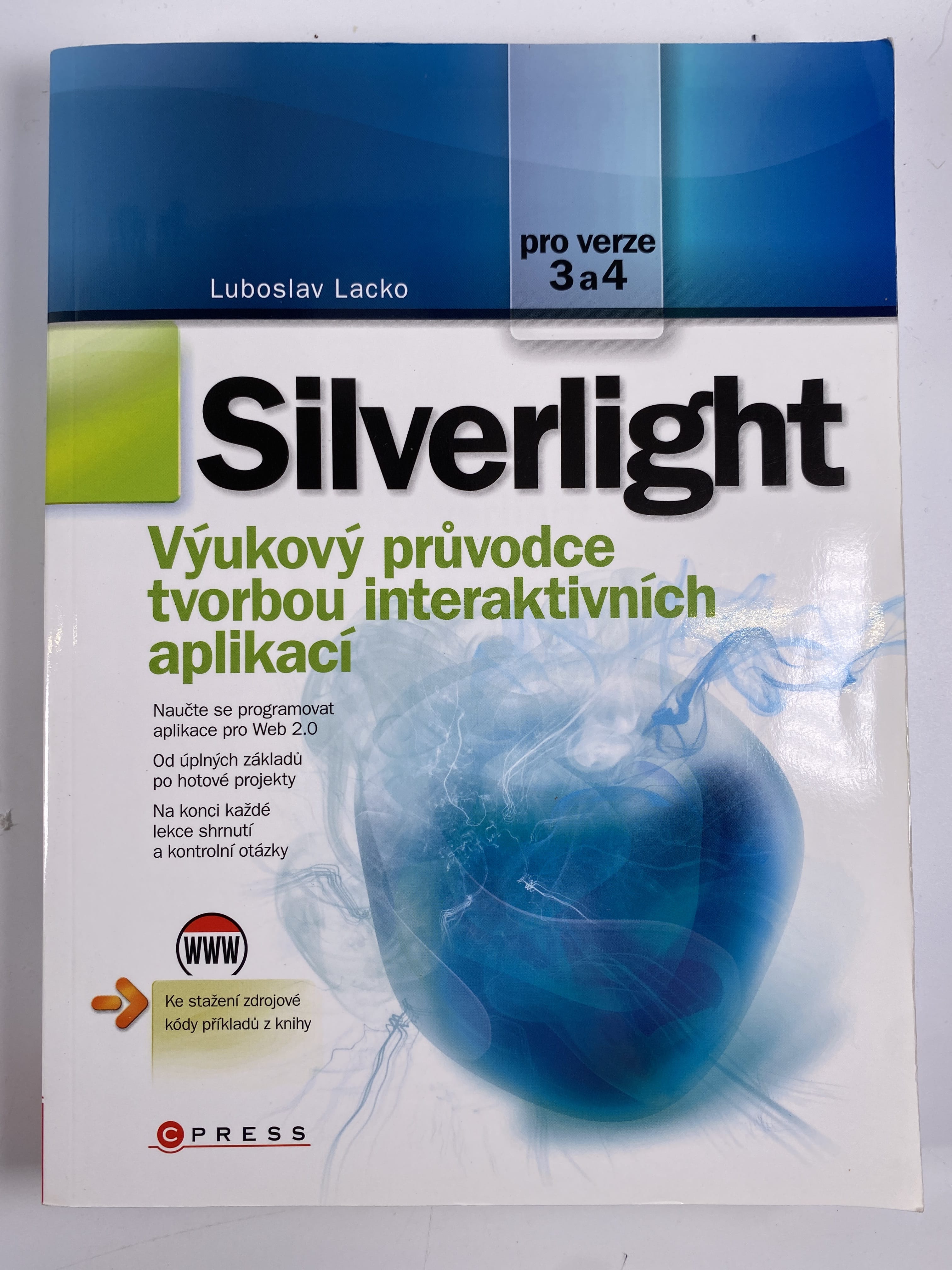 Levně Silverlight: výukový průvodce tvorbou interaktivních aplikací