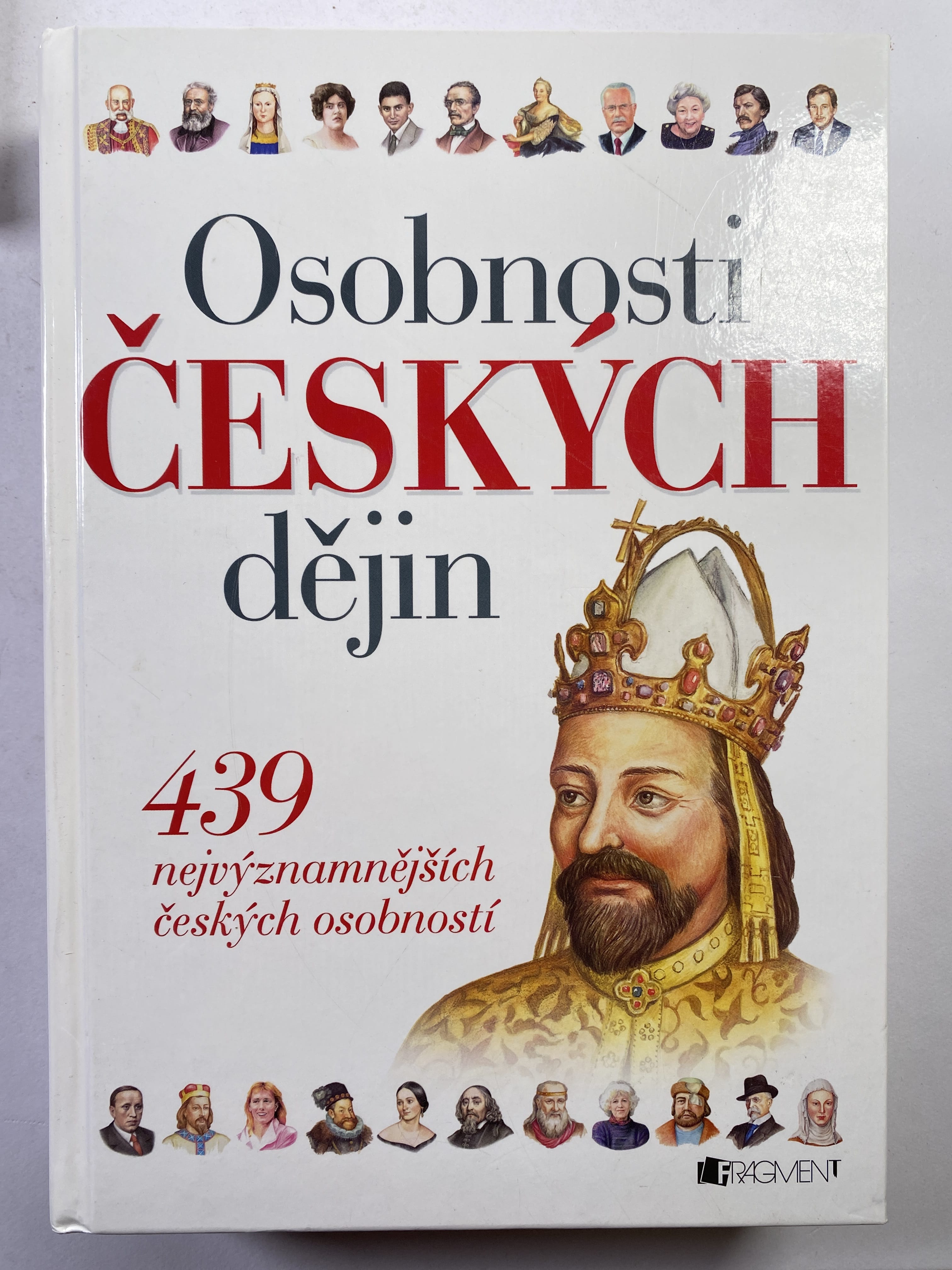 Osobnosti českých dějin: 439 nejvýznamnějších českých osobností