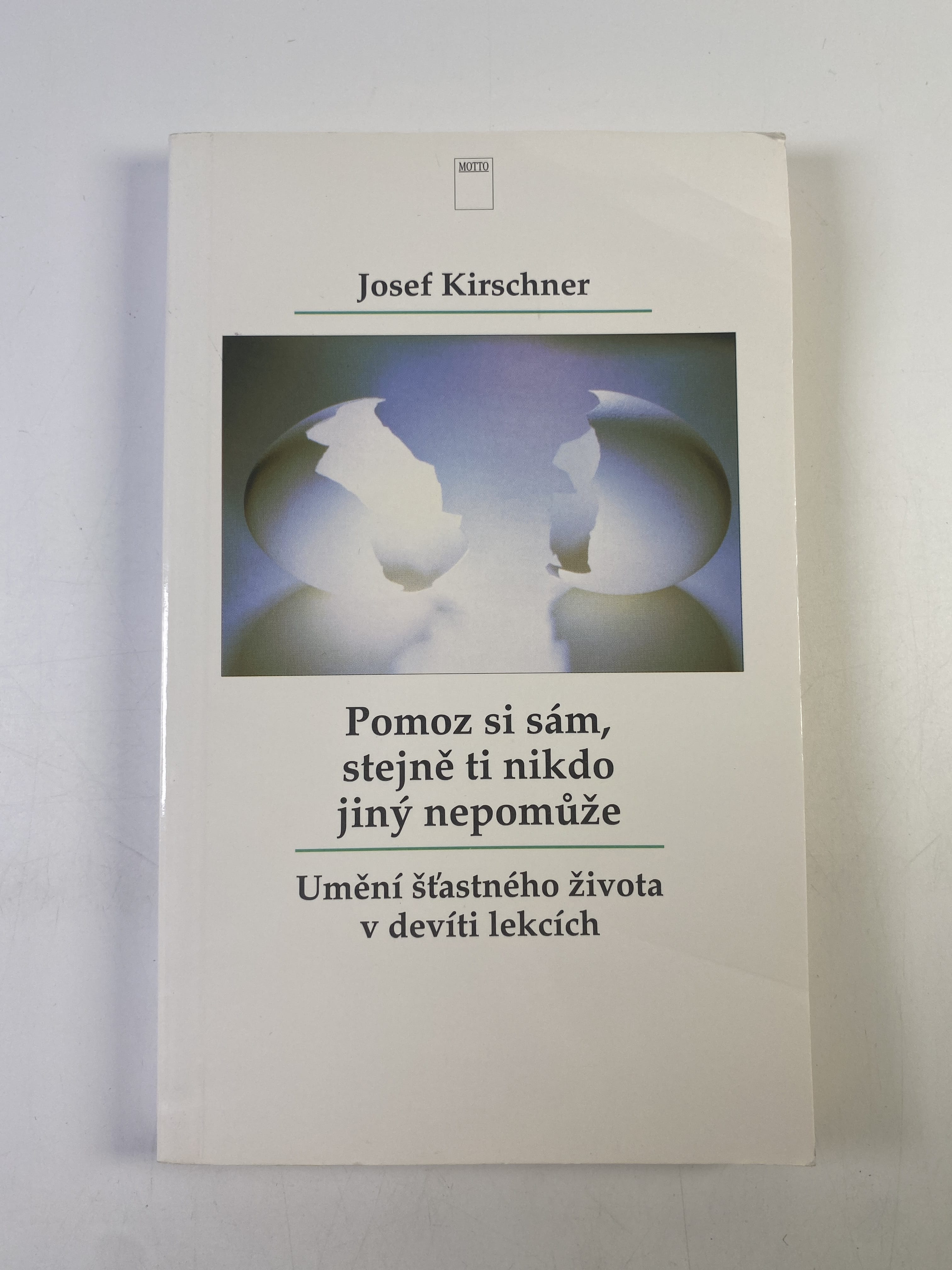 Levně Pomoz si sám, stejně ti nikdo jiný nepomůže umění šťastného života v devíti lekcích Měkká 1994