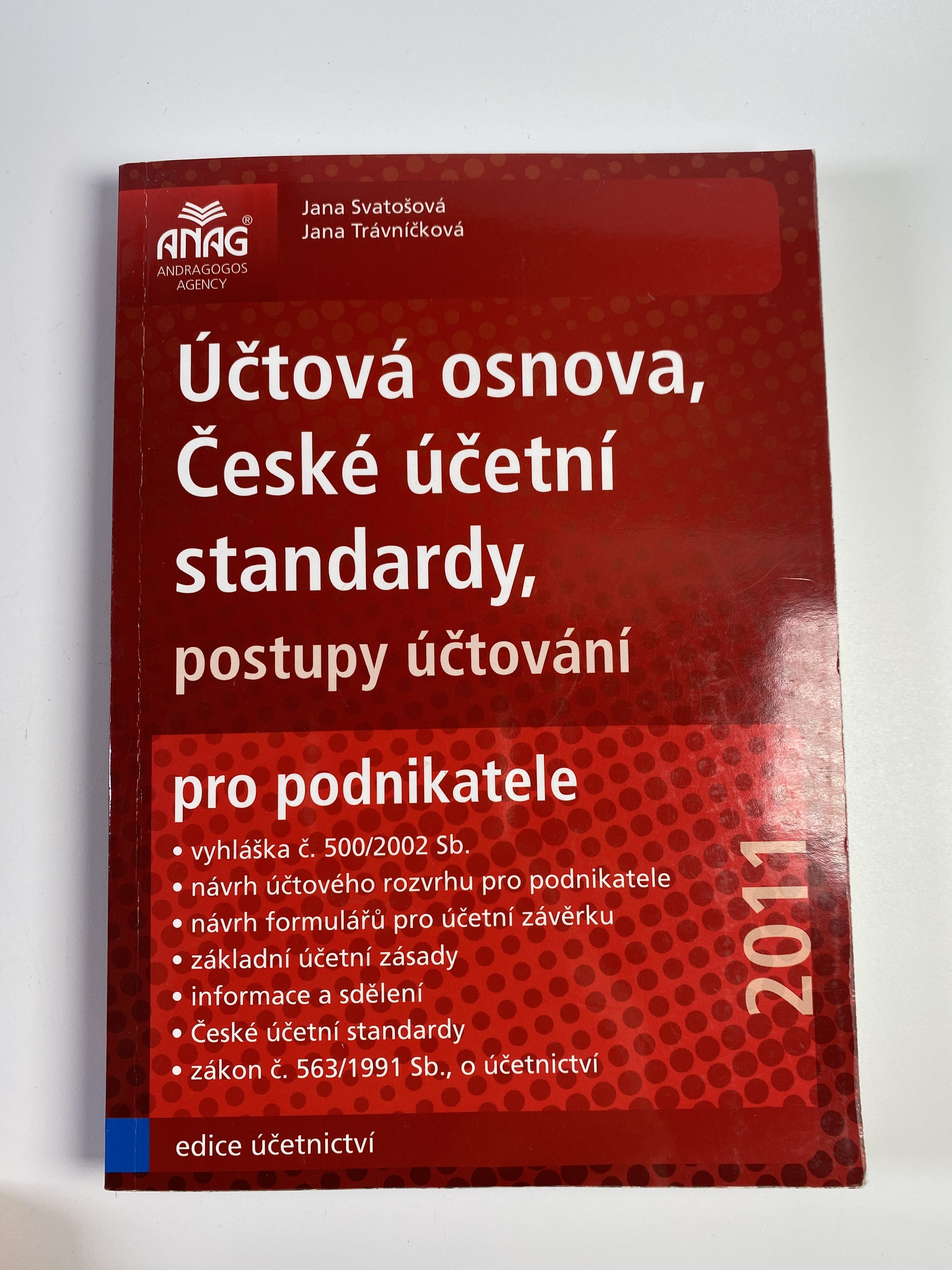 Levně Účtová osnova, České účetní standardy, postupy účtování pro podnikatele 2011 Měkká 2011