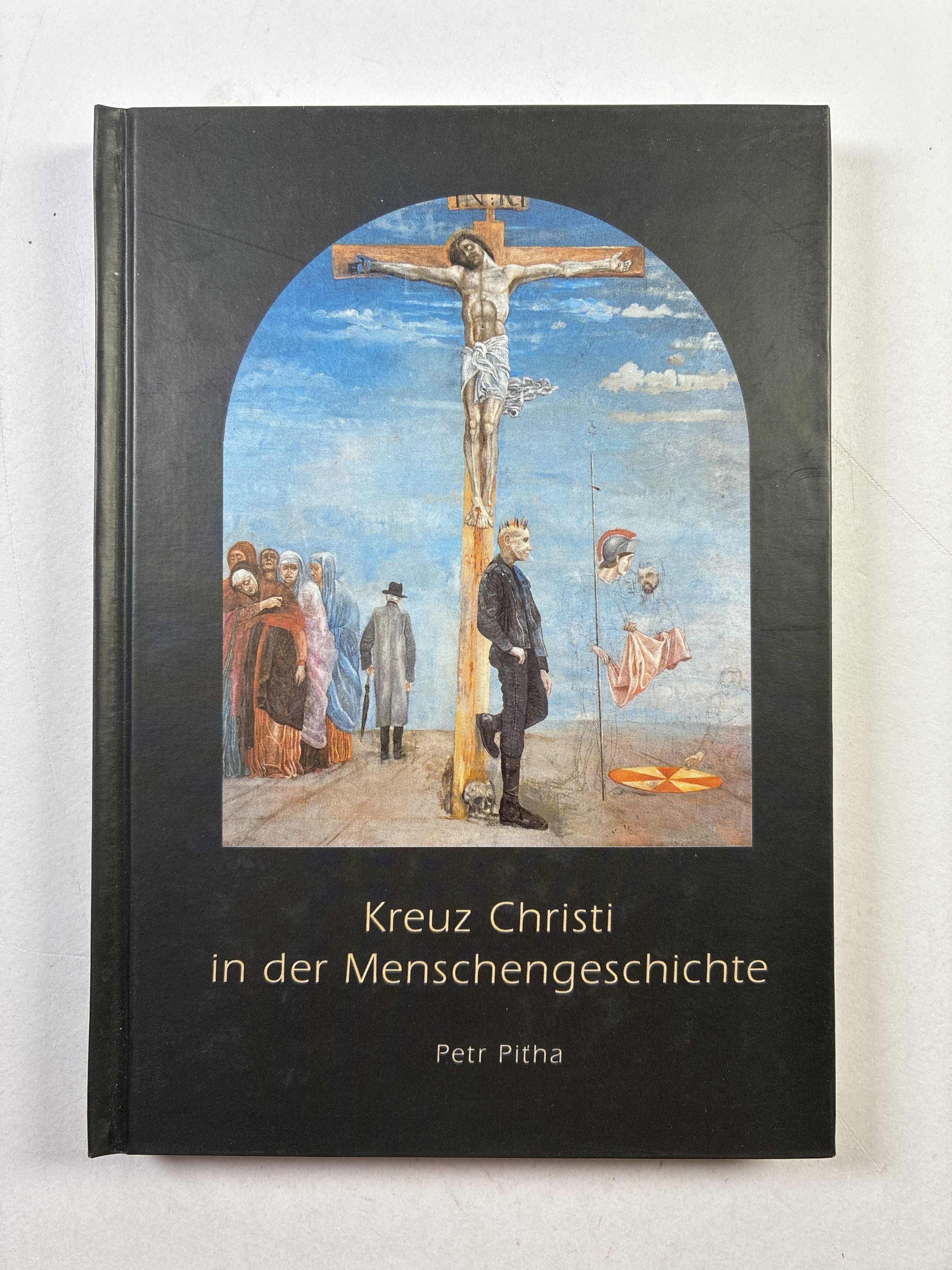 Levně Kreuz Christi in der Menschengeschichte
