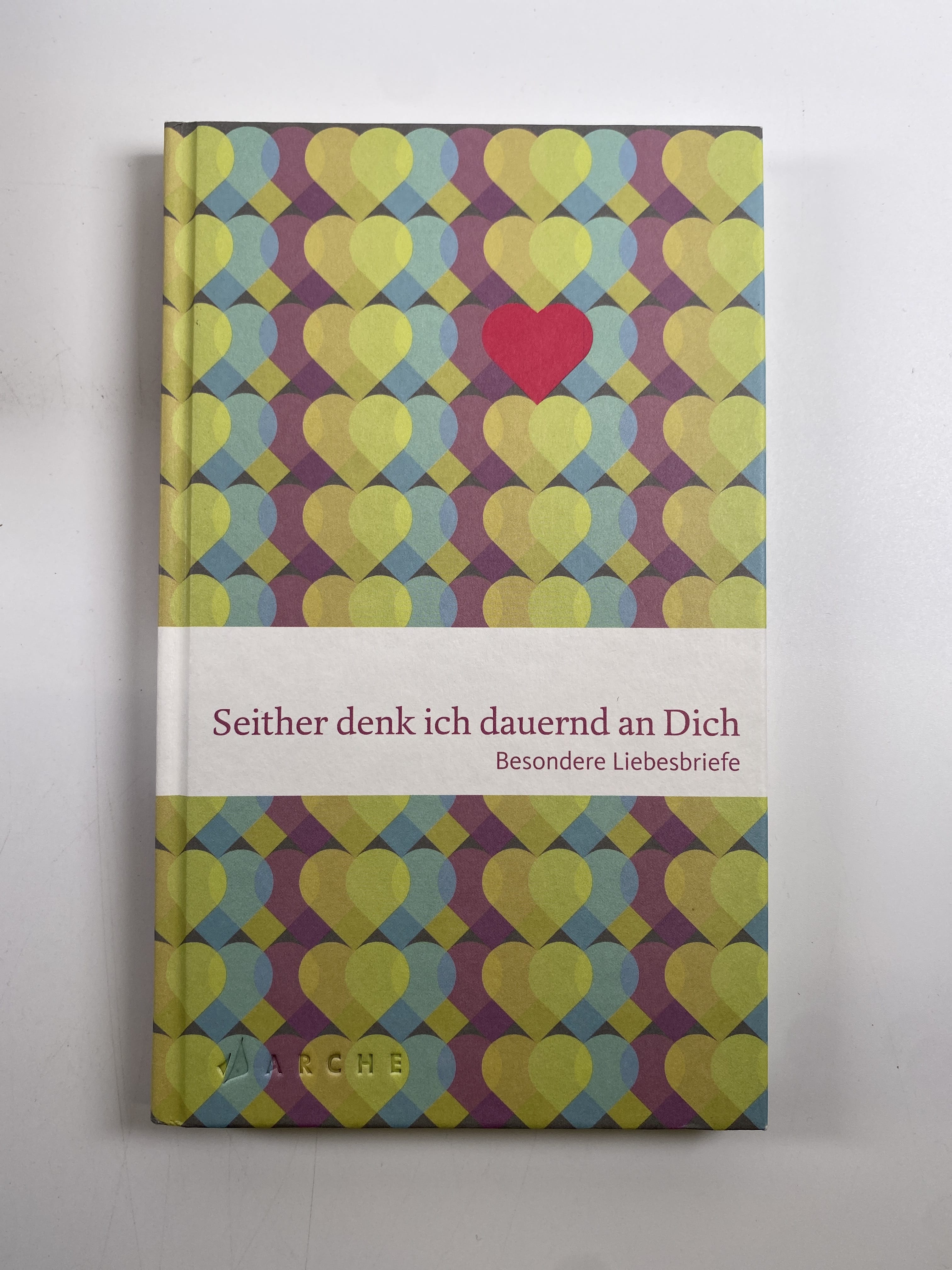 Levně Seither denk ich dauernd an Dich - Besondere Liebesbriefe (bez obalu)