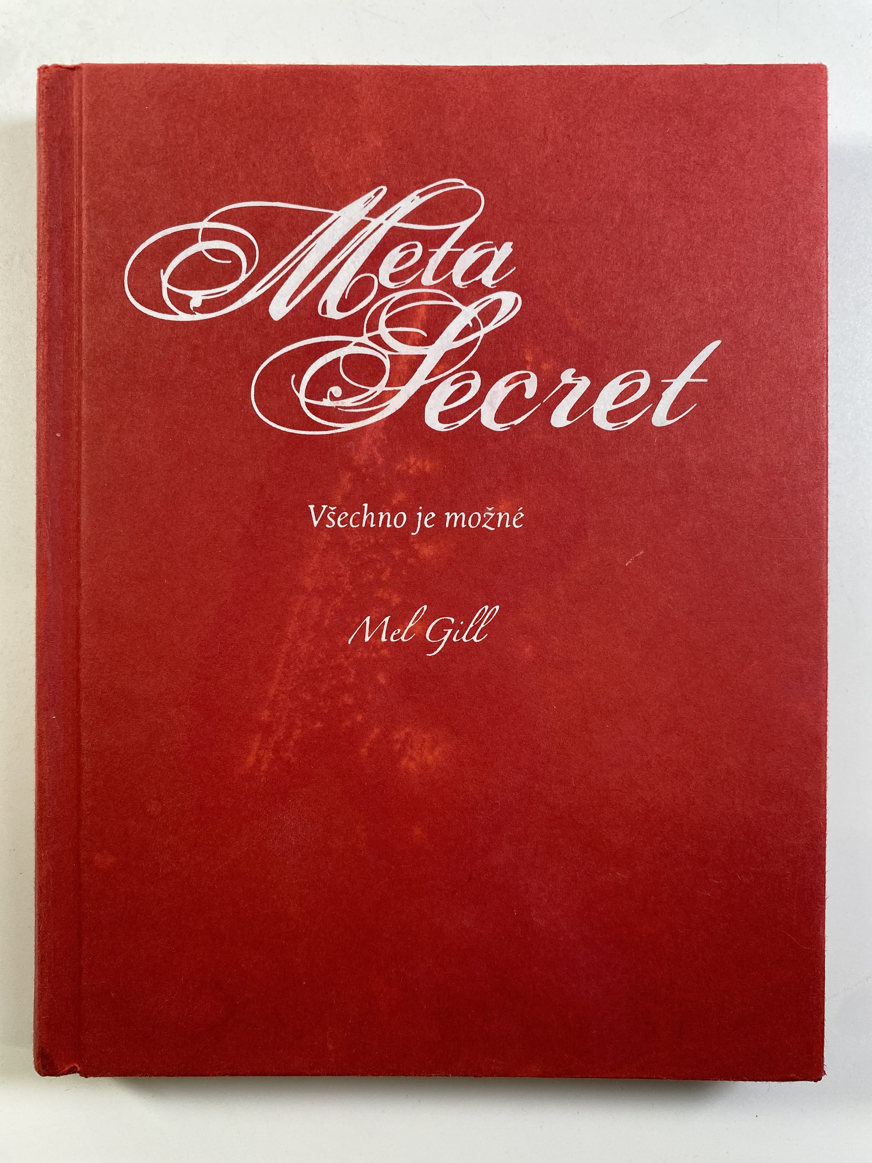 Levně Meta Secret: Všechno je možné Bez obalu 2011