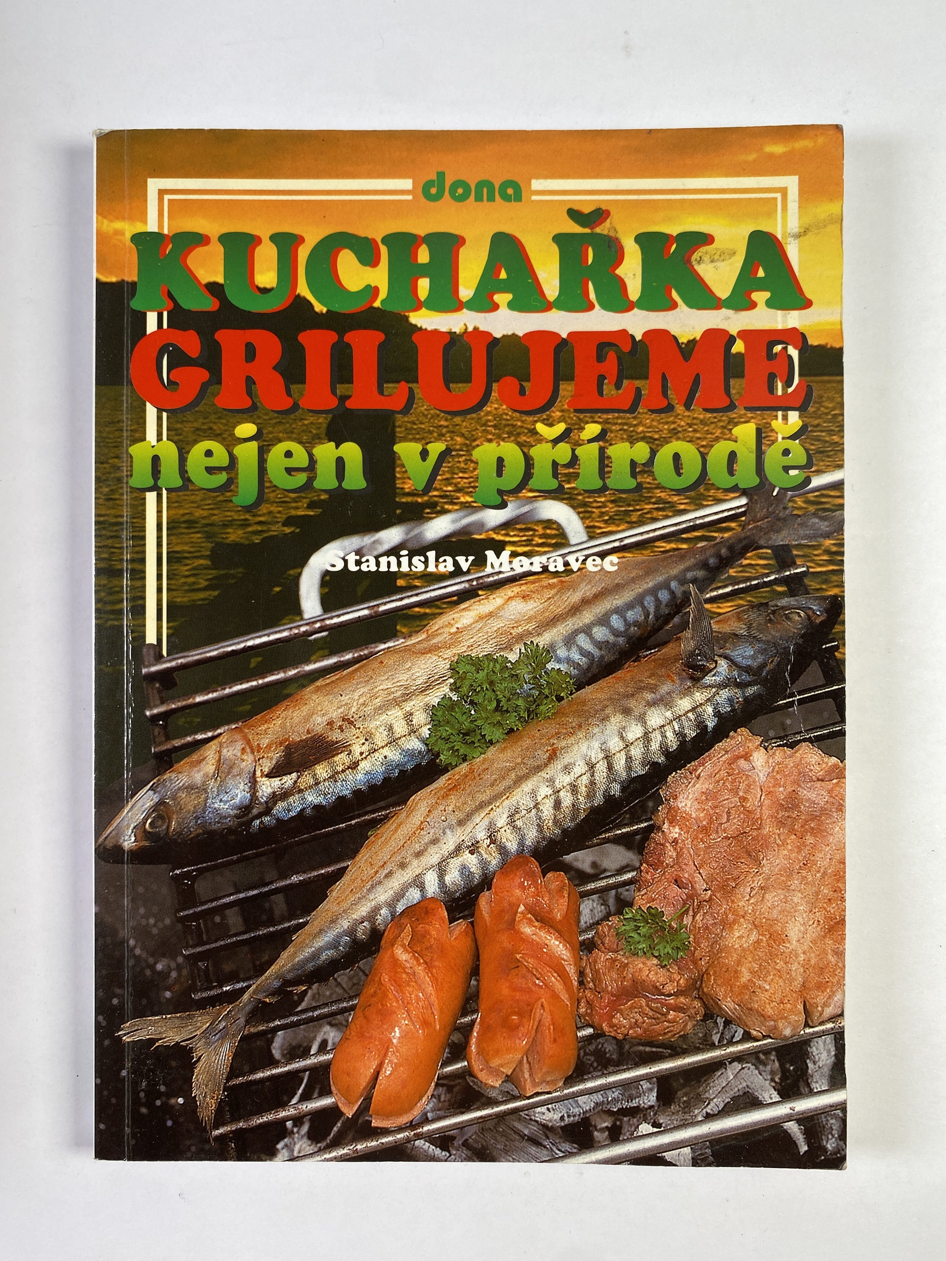 Kuchařka: grilujeme nejen v přírodě