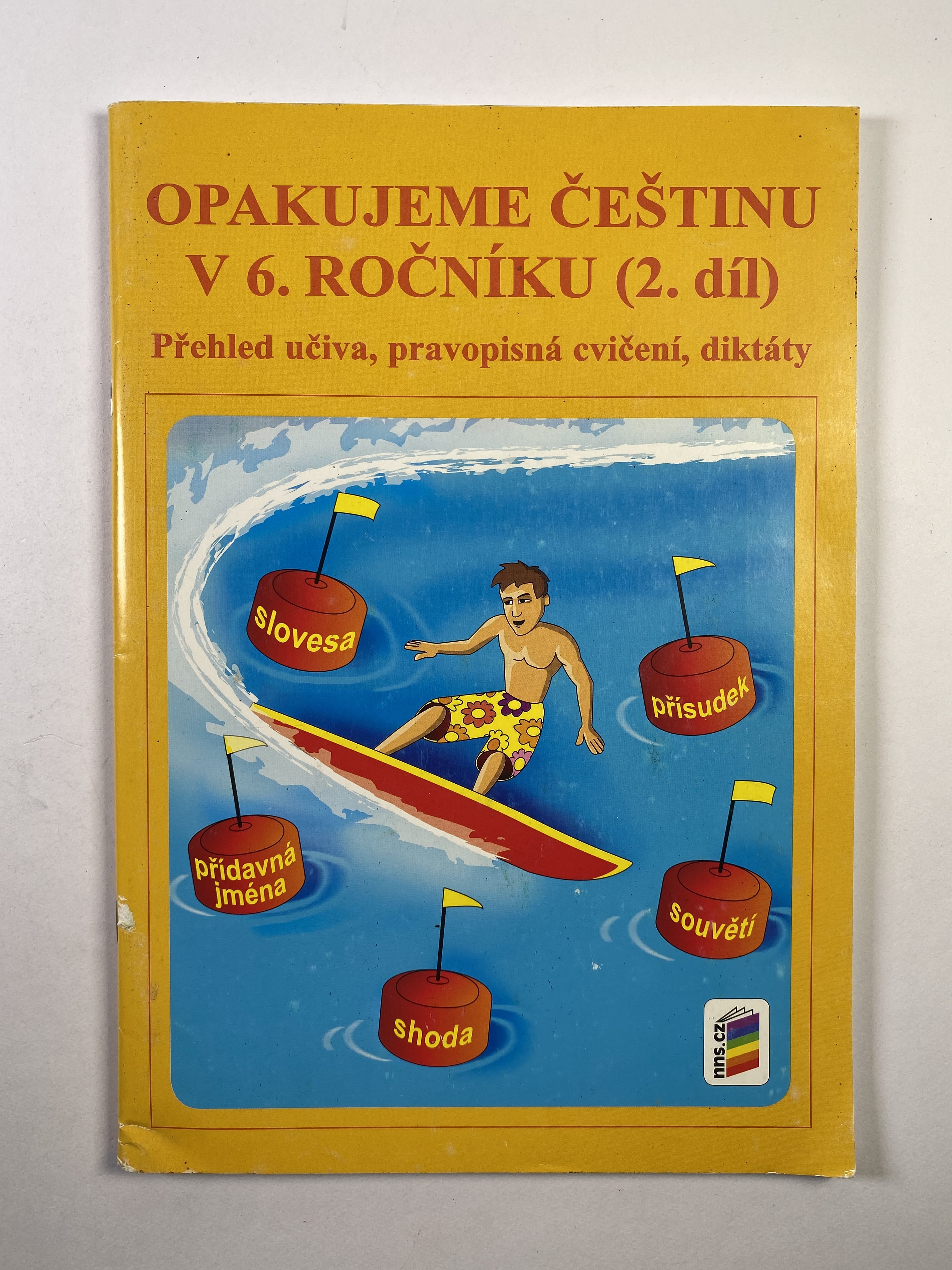 Opakujeme češtinu v 6. ročníku: 2. díl přehled učiva, doplňovací cvičení, diktáty. Měkká (2015)