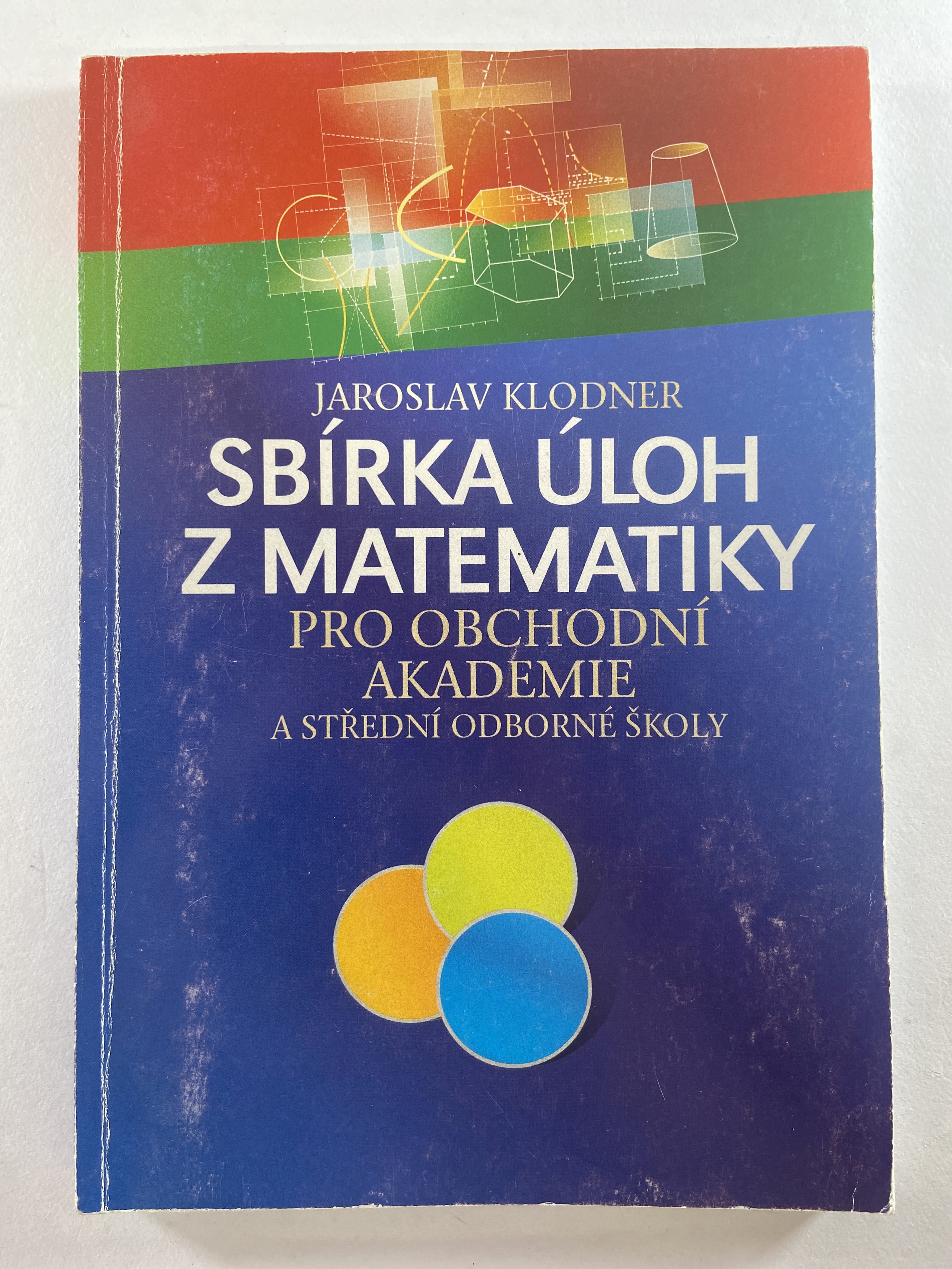 Levně Sbírka úloh z matematiky pro obchodní akademie a střední odborné školy 5. vydání