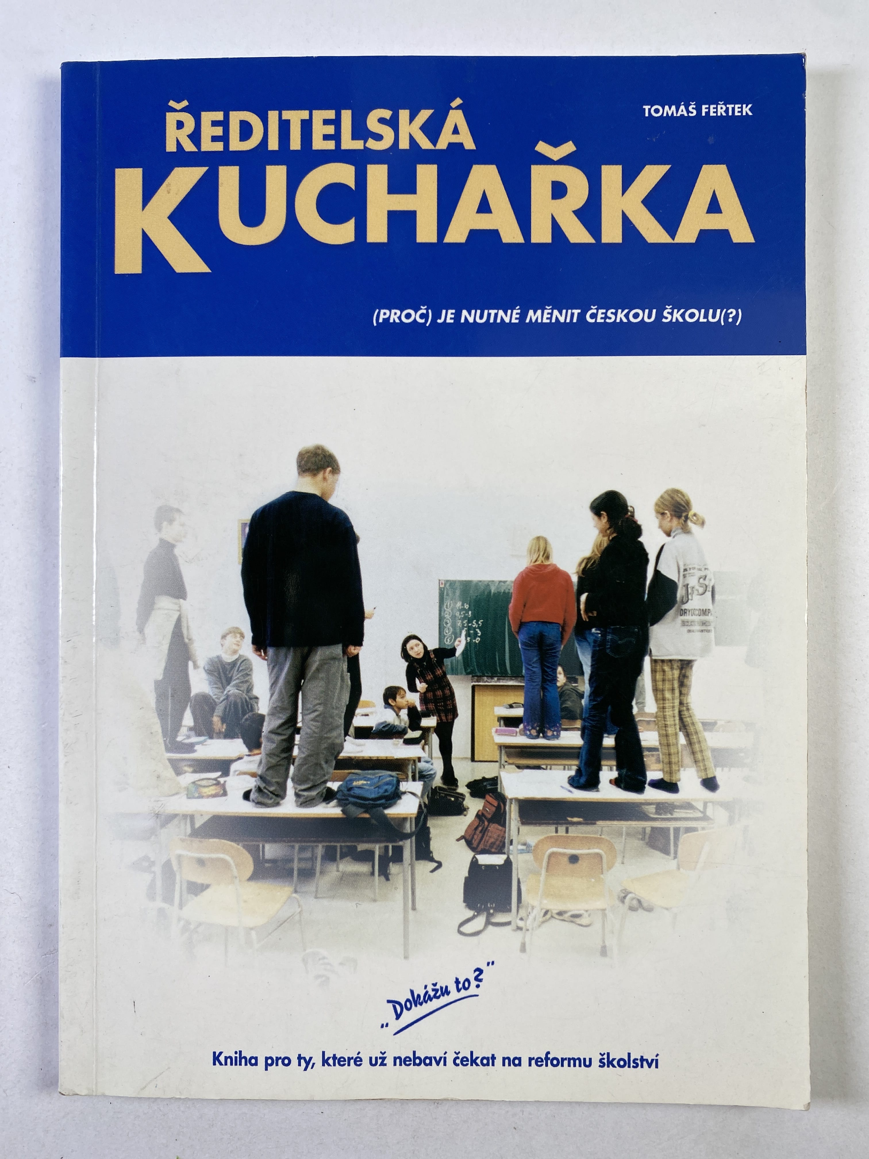 Levně Ředitelská kuchařka: -aneb jak udělat vaši školu přitažlivější pro děti a jejich rodiče