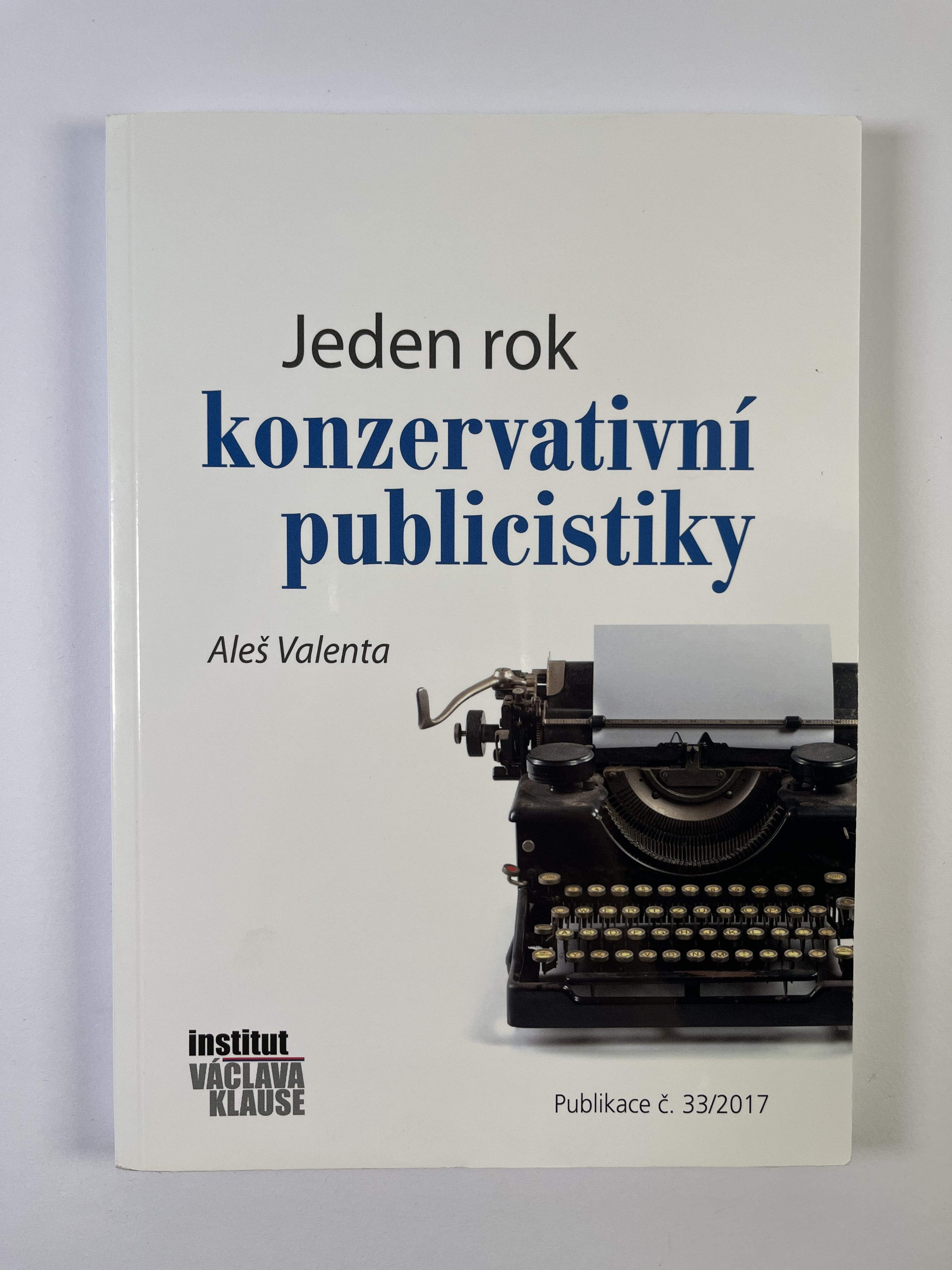Jeden rok konzervativní publicistiky