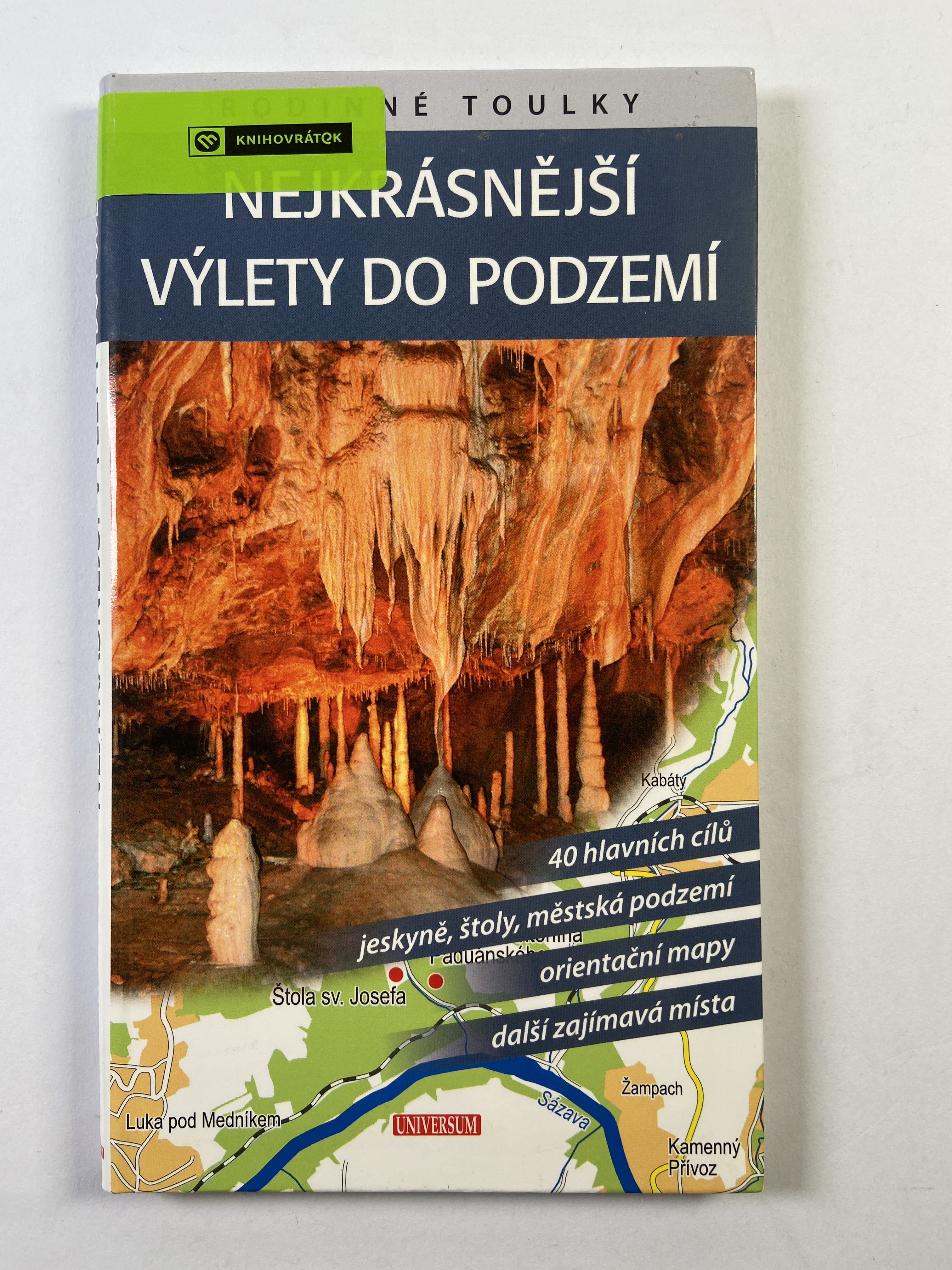 Levně Rodinné toulky: Nejkrásnější výlety do podzemí