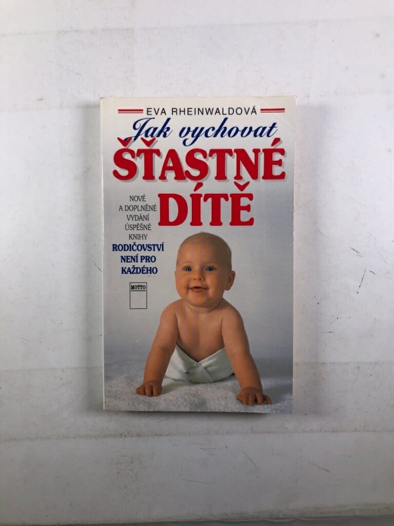 Levně Jak vychovat šťastné dítě Měkká 1997