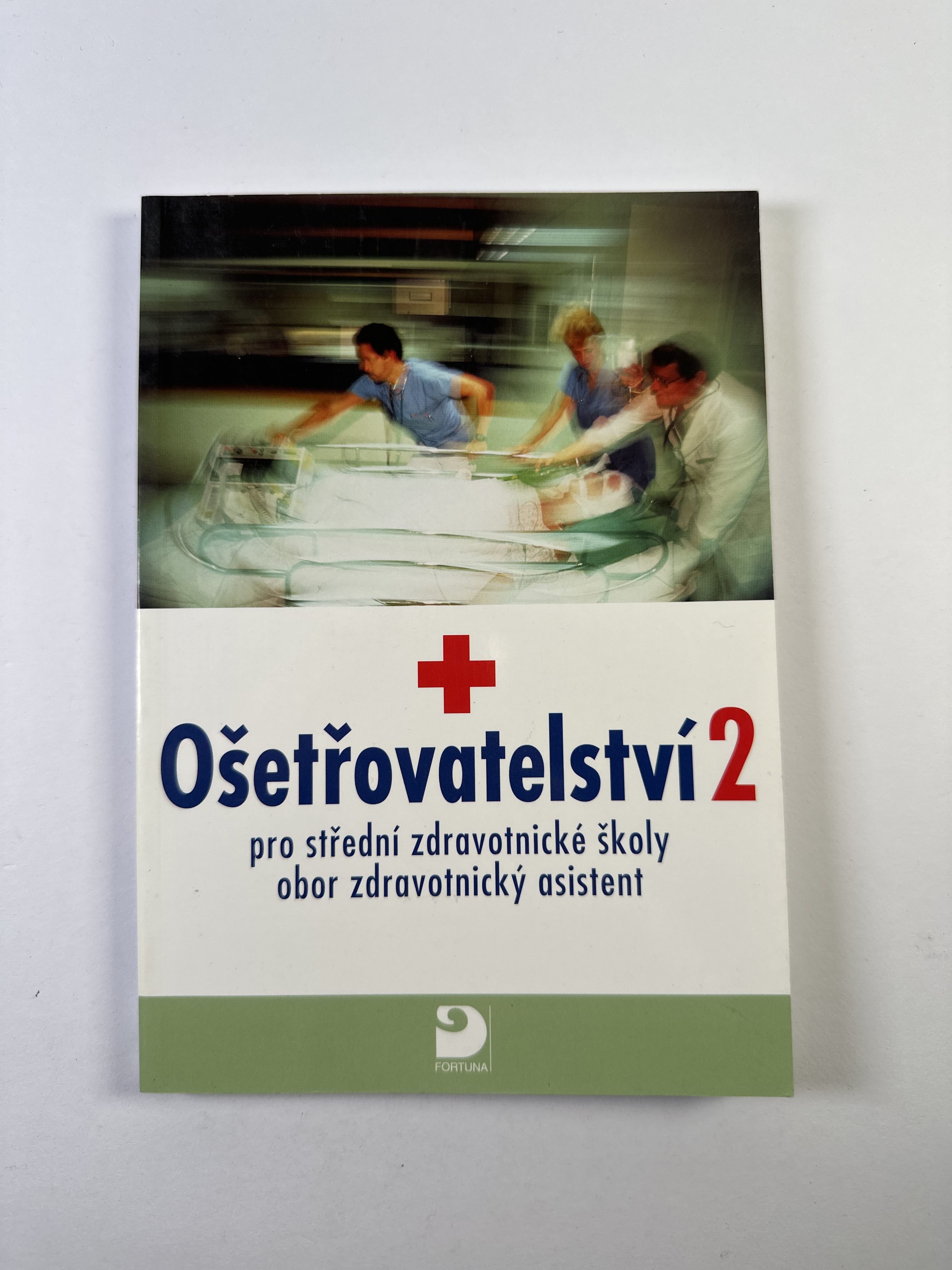 Levně Ošetřovatelství 2: pro střední zdravotnické školy, obor zdravotnický asistent