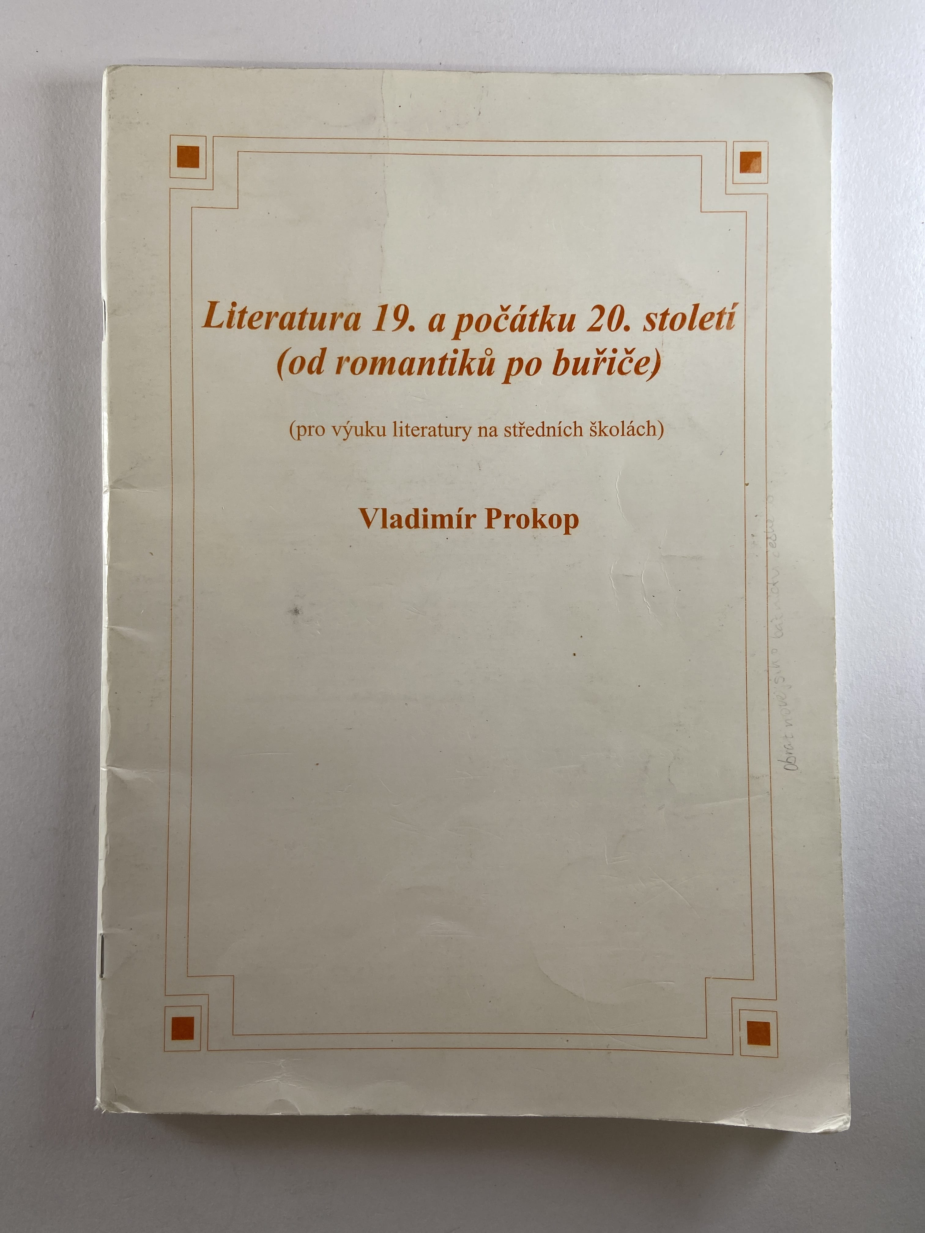 Literatura 19. a počátku 20. století (od romantiků po buřiče) Měkká 2016