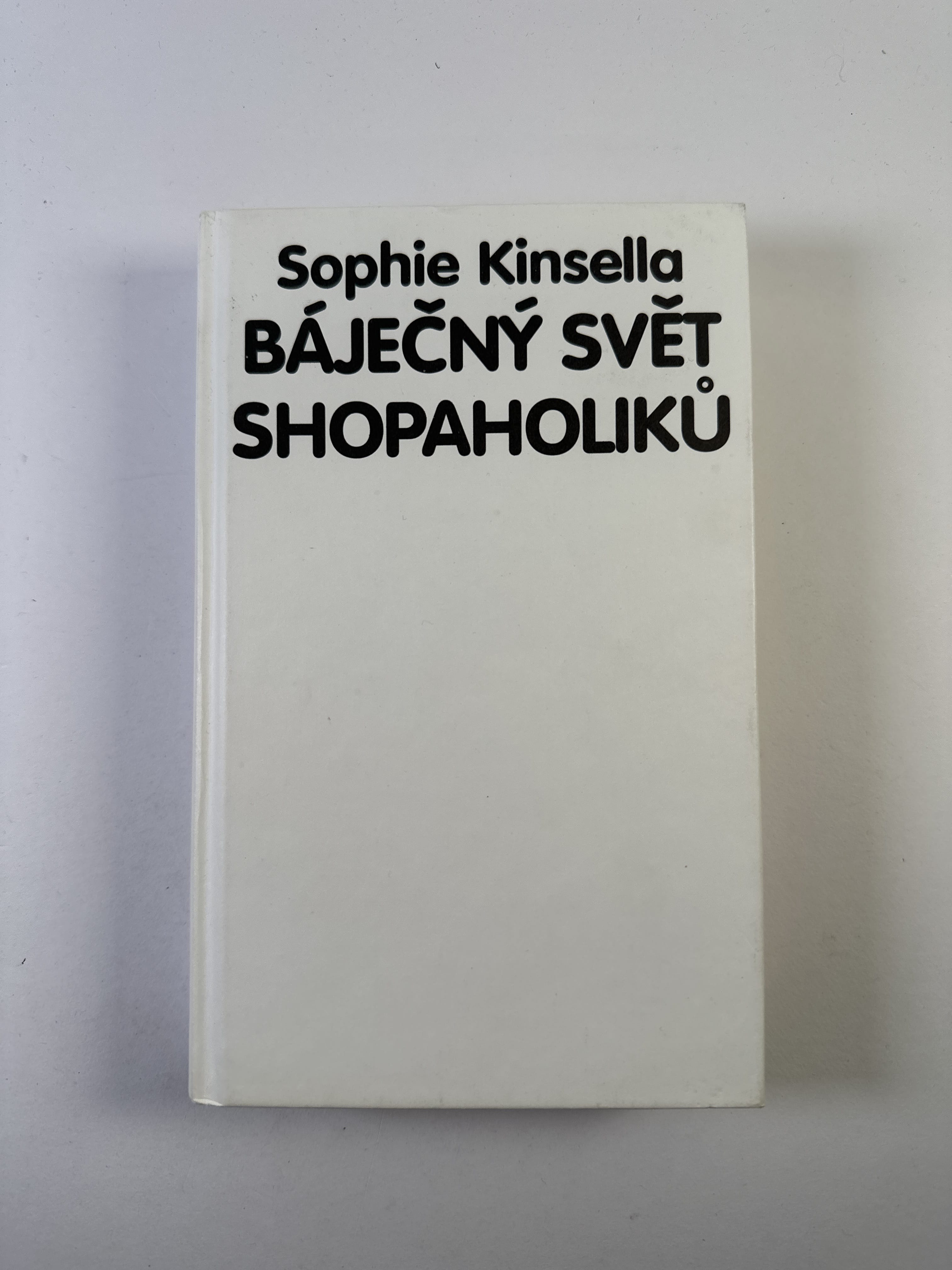Báječný svět shopaholiků Bez obalu