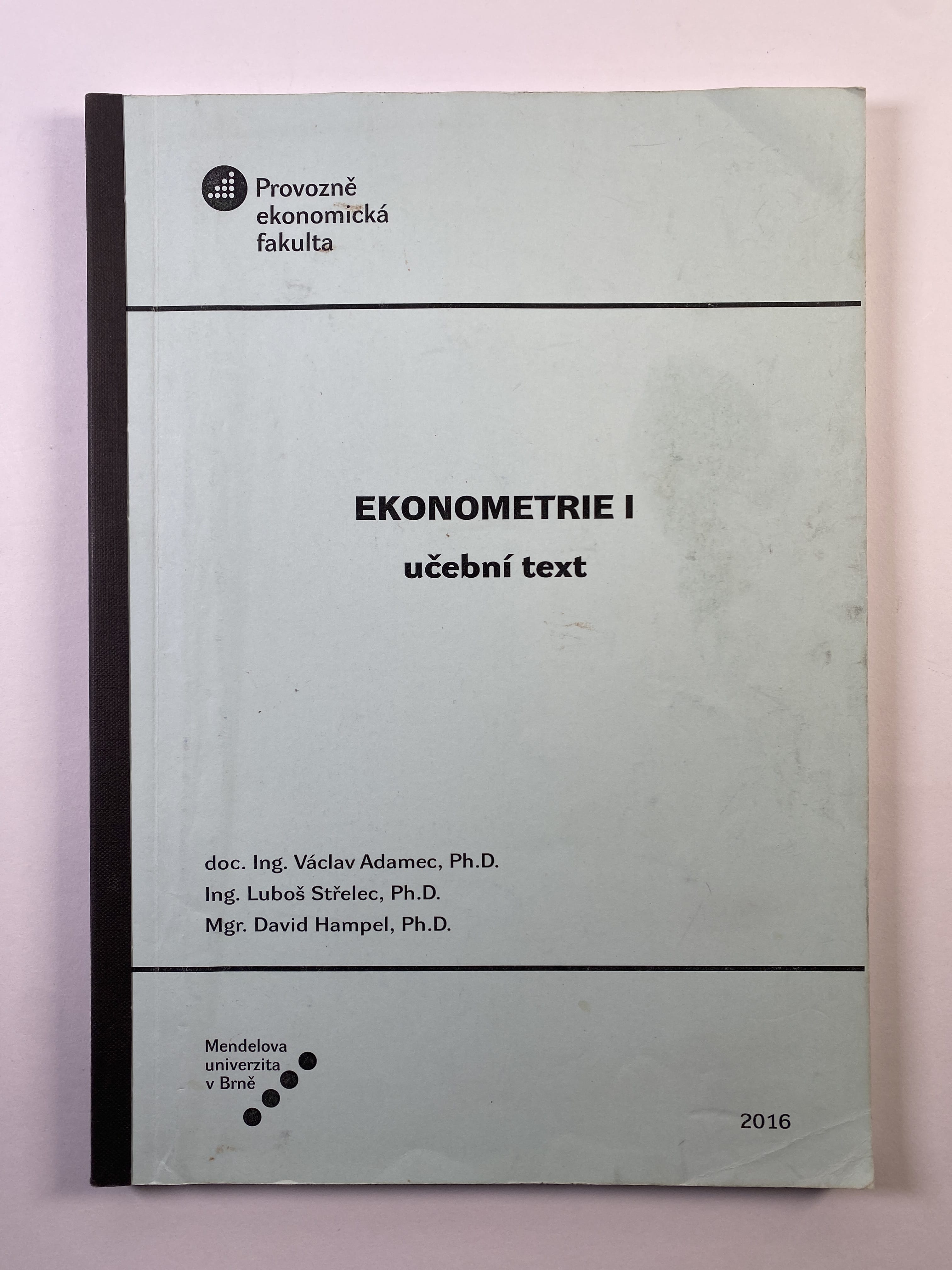 Levně Ekonometrie I. - učební text Měkká 2013
