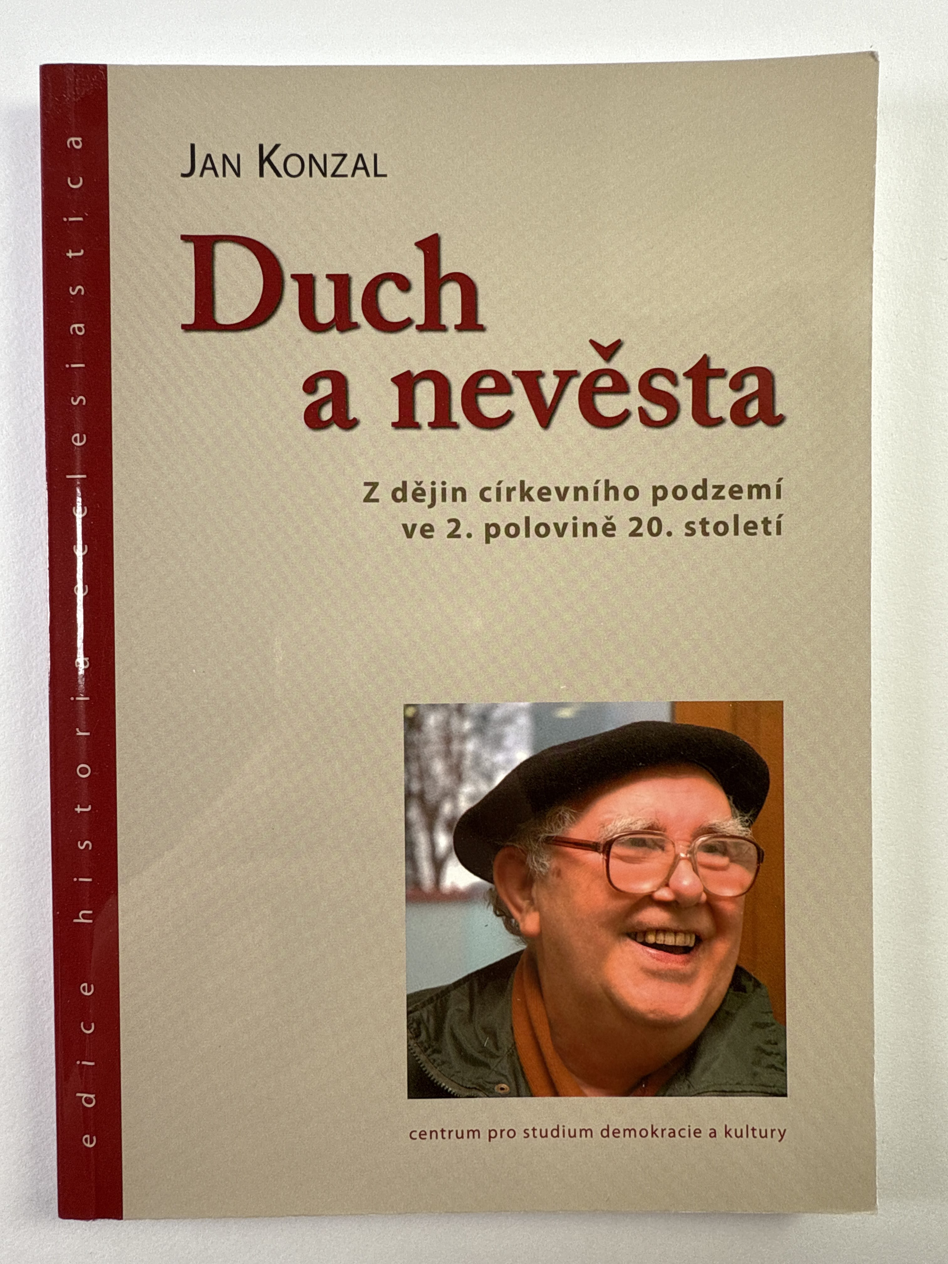 Duch a nevěsta: z dějin církevního podzemí ve 2. polovině 20. století