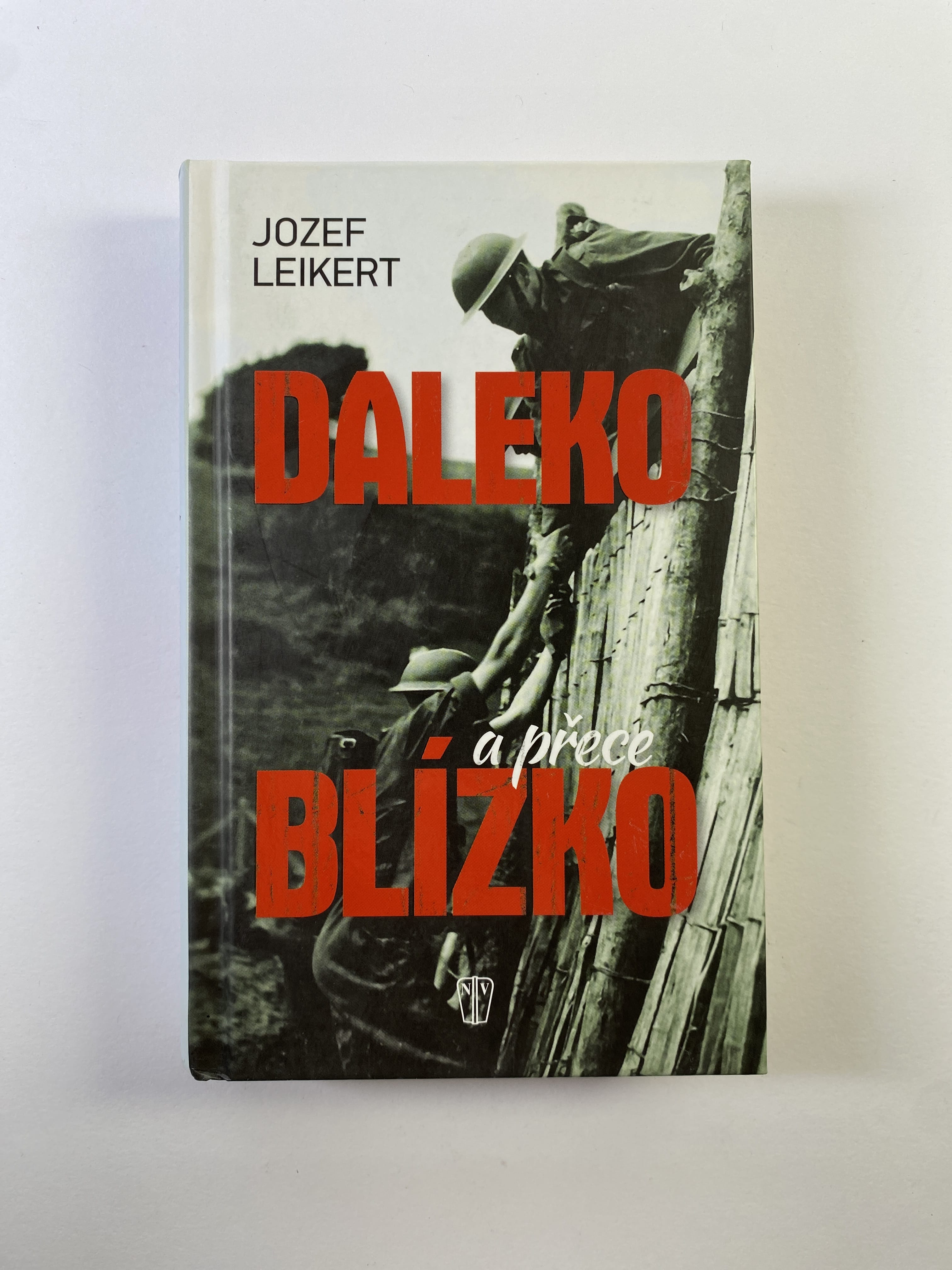 Levně Daleko a přece blízko: čeští a slovenští studenti po 17. listopadu 1939 v československé zahraniční armádě