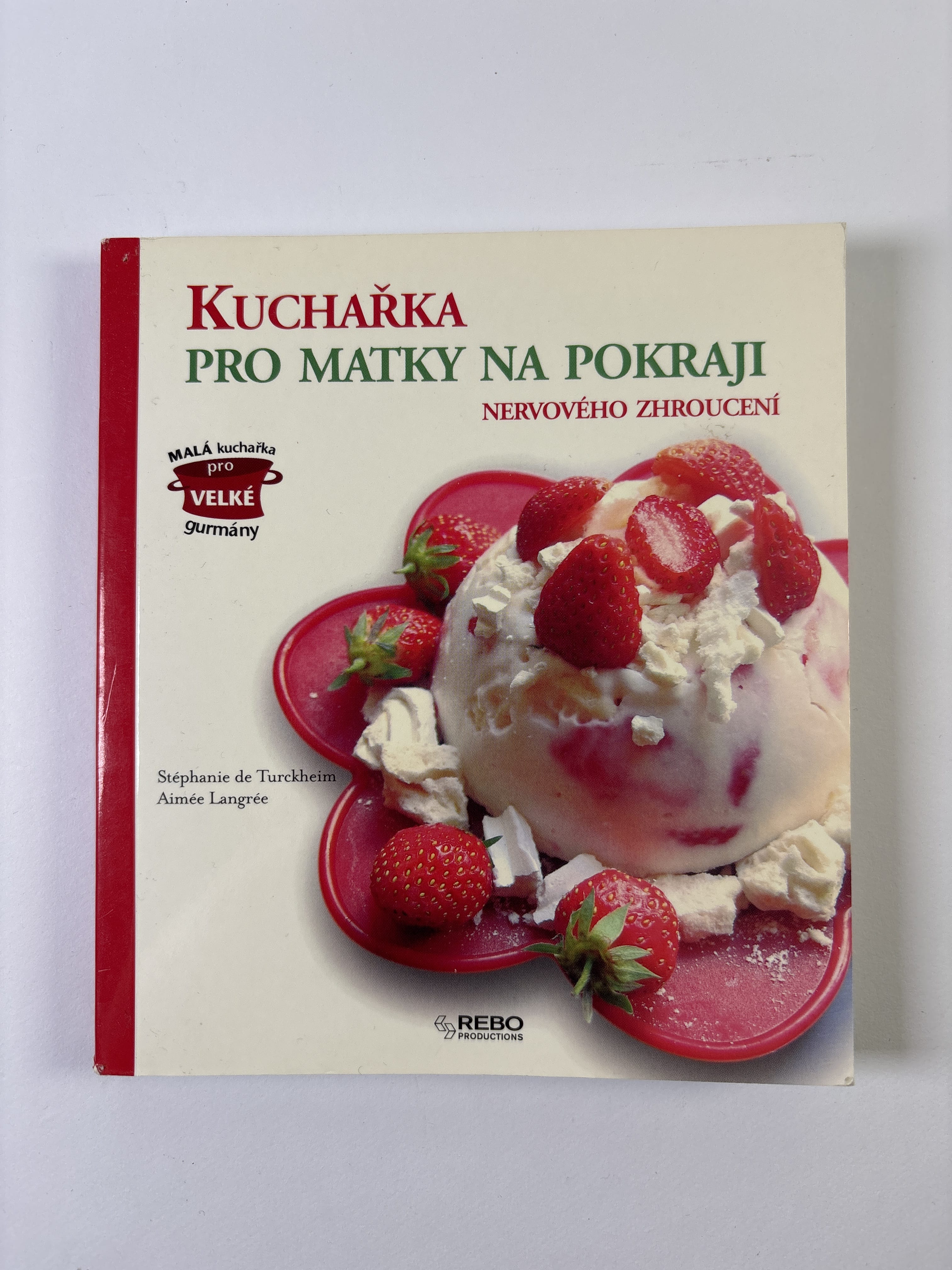 Levně Kuchařka pro matky na pokraji nervového zhroucení