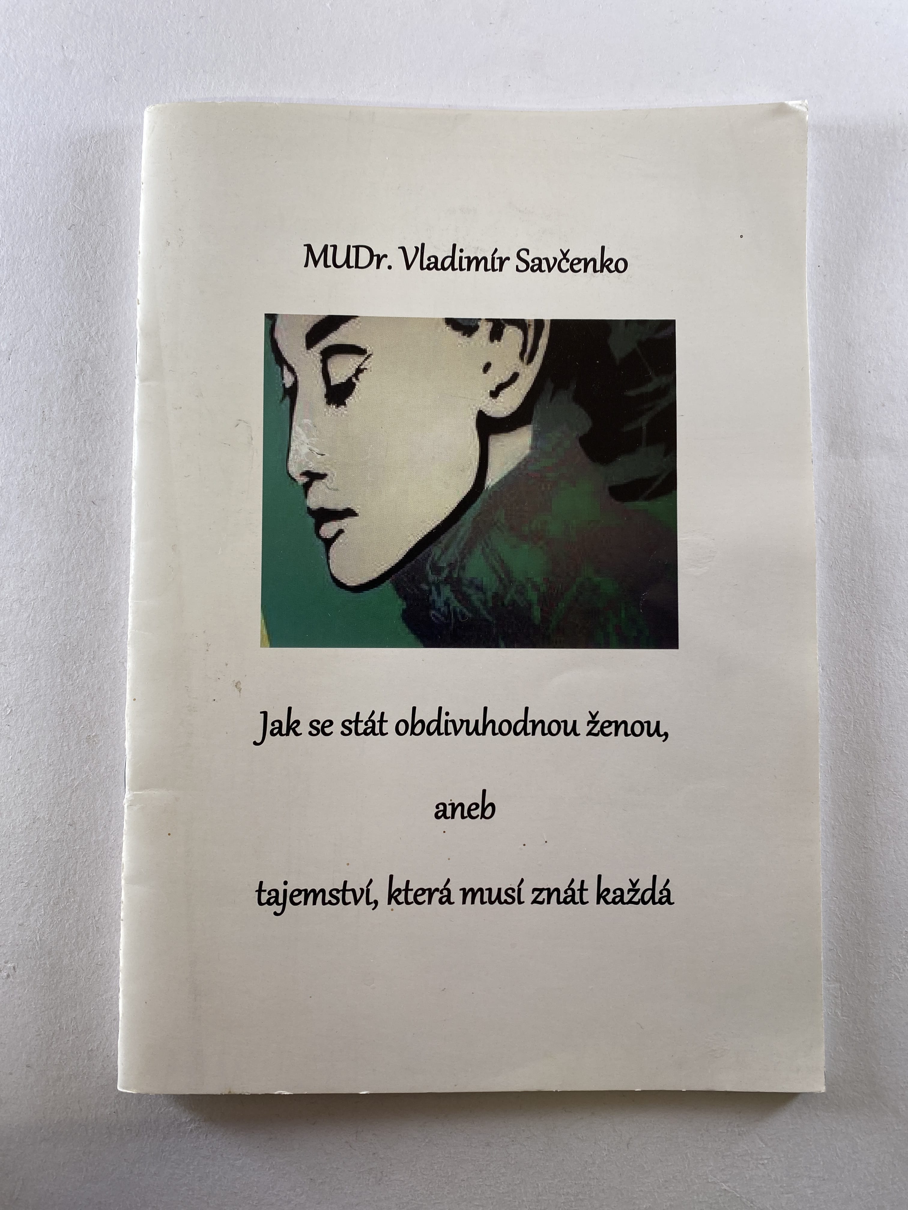 Levně Jak se stát obdivuhodnou ženou, aneb tajemství, která musí znát každá