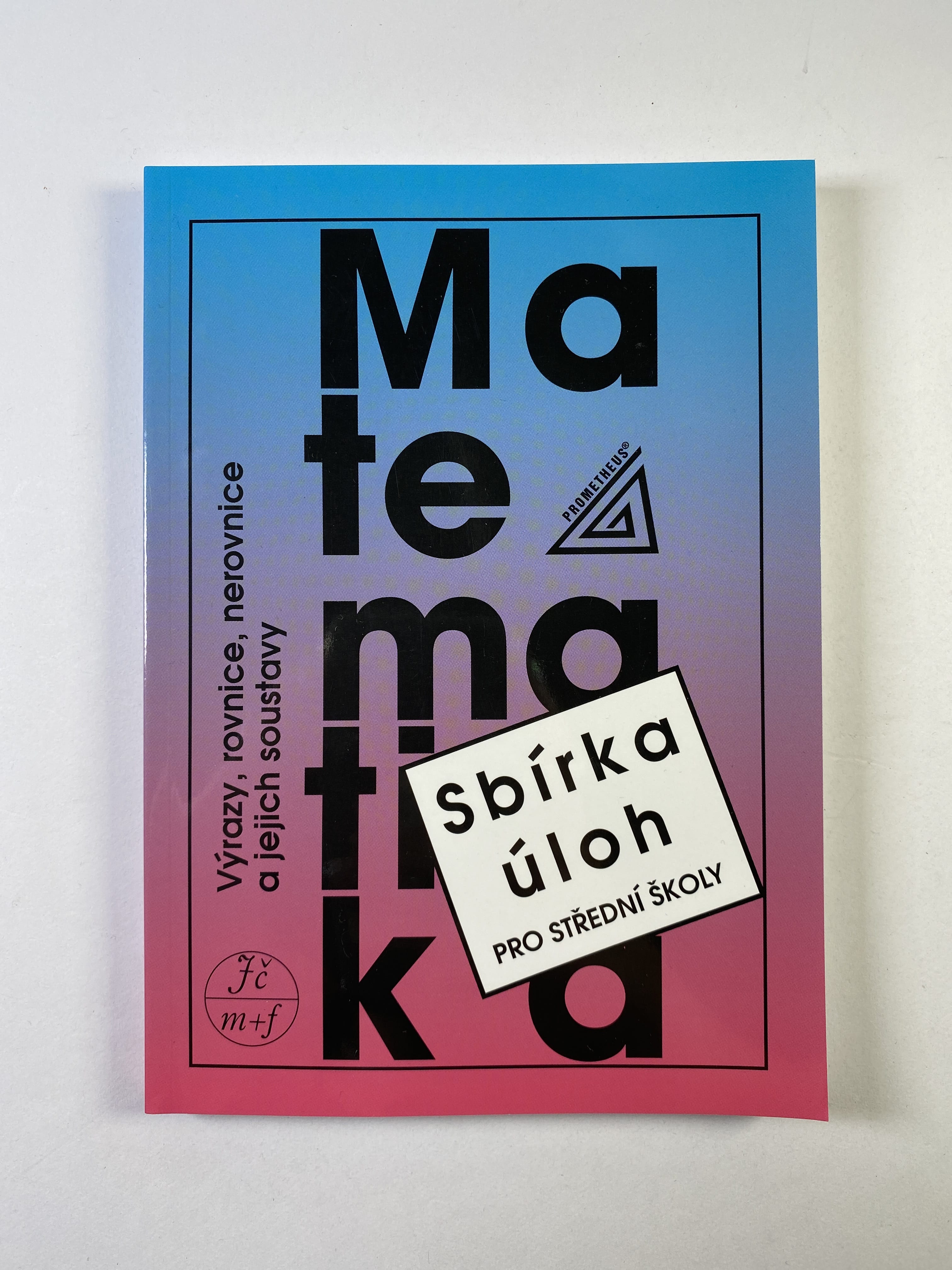 Levně Matematika - Sbírka úloh pro SŠ