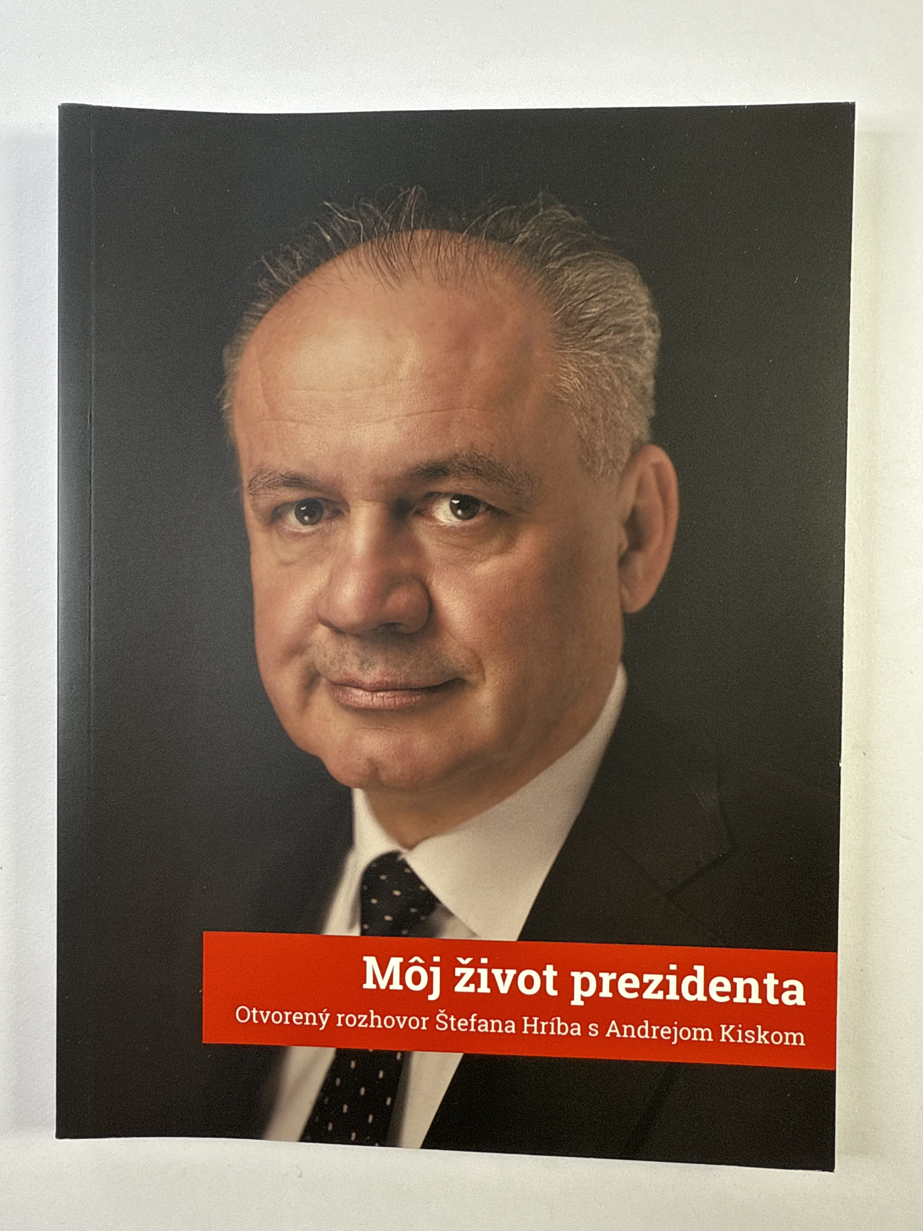 Levně Môj život prezidenta: Otvorený rozhovor Štefana Hríba s Andrejom Kiskom