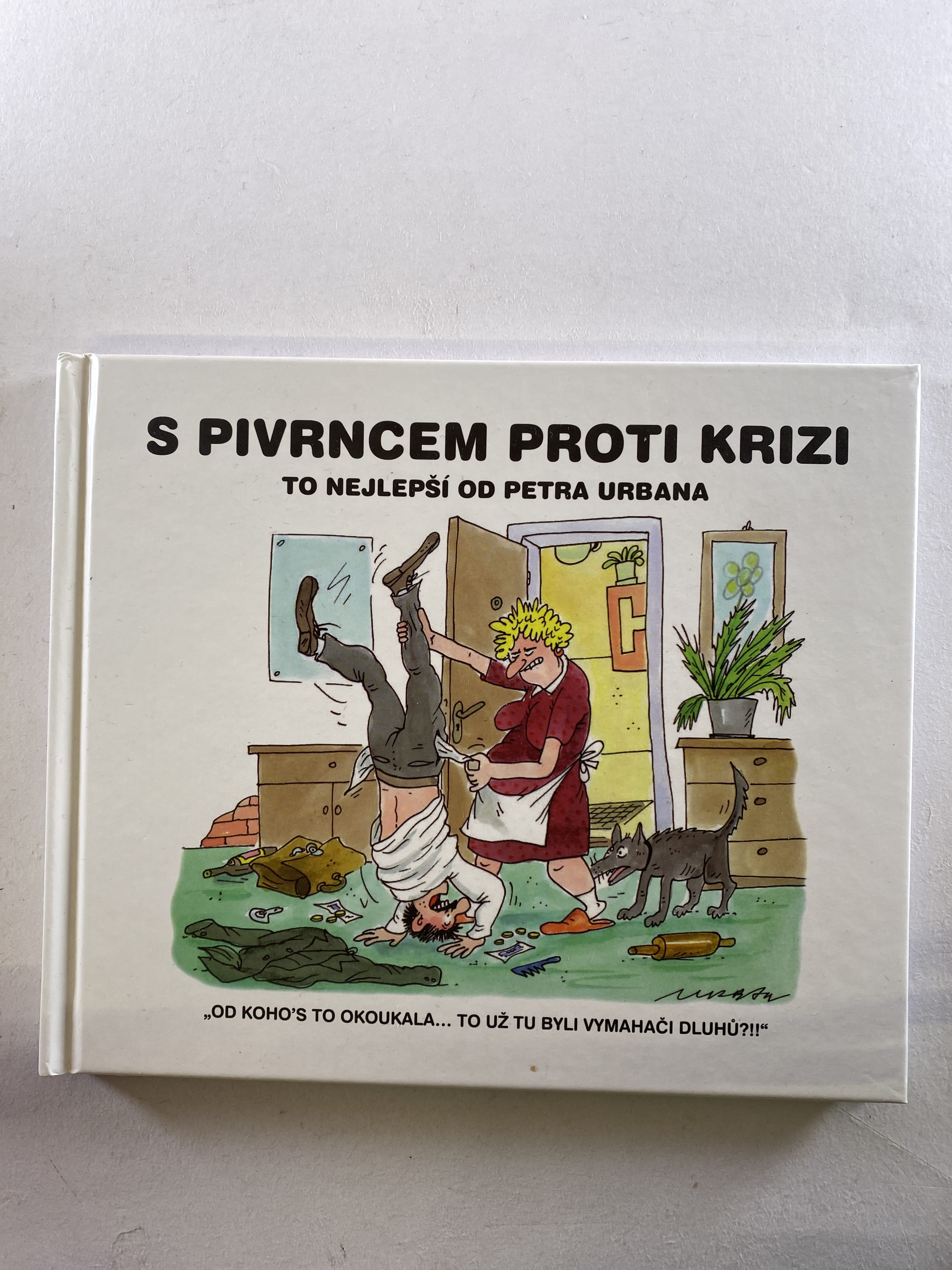 Levně S pivrncem proti krizi to nejlepší od Petra Urbana Pevná (2012)