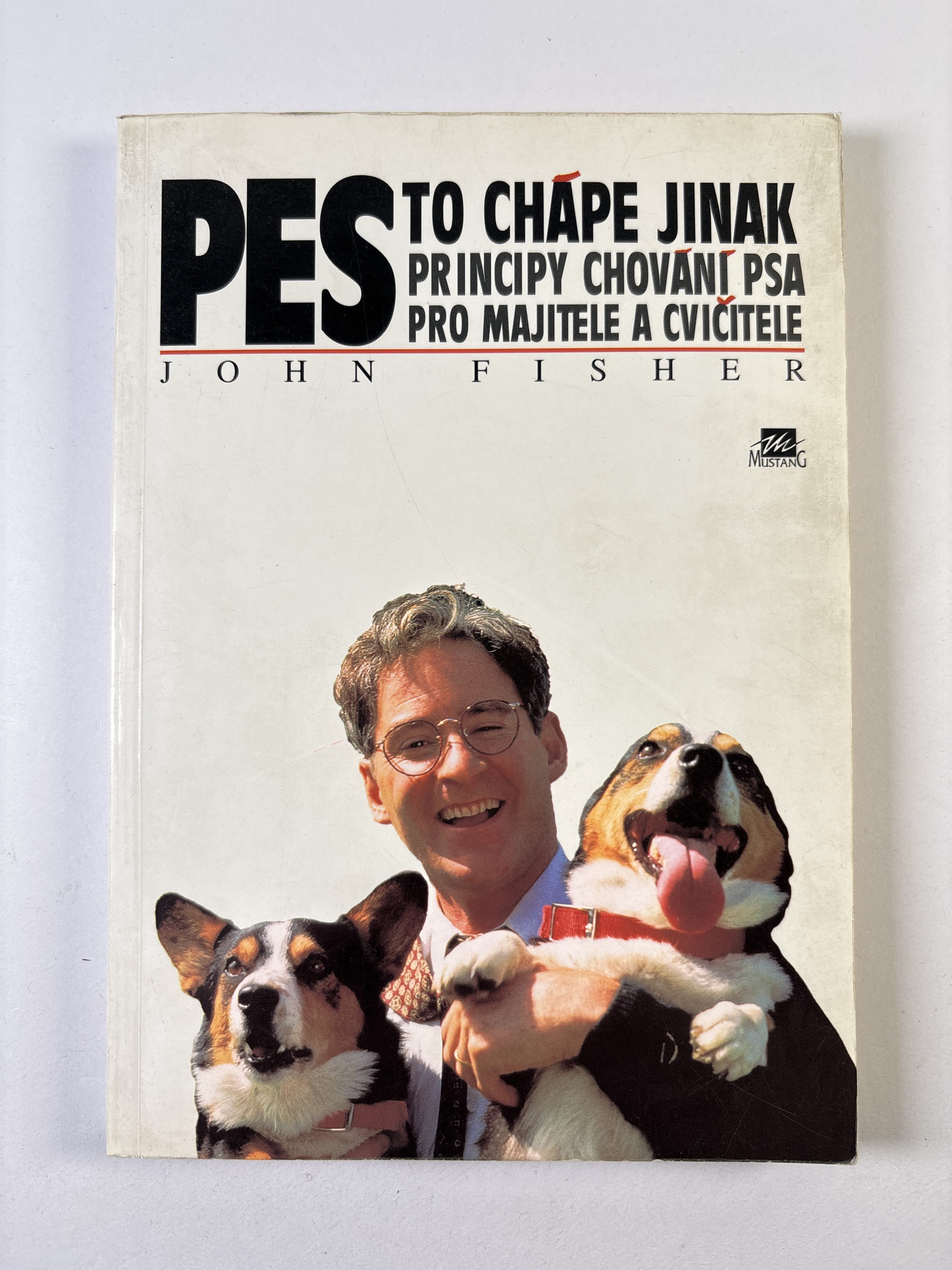 Pes to chápe jinak: principy chování psa pro majitele a cvičitele