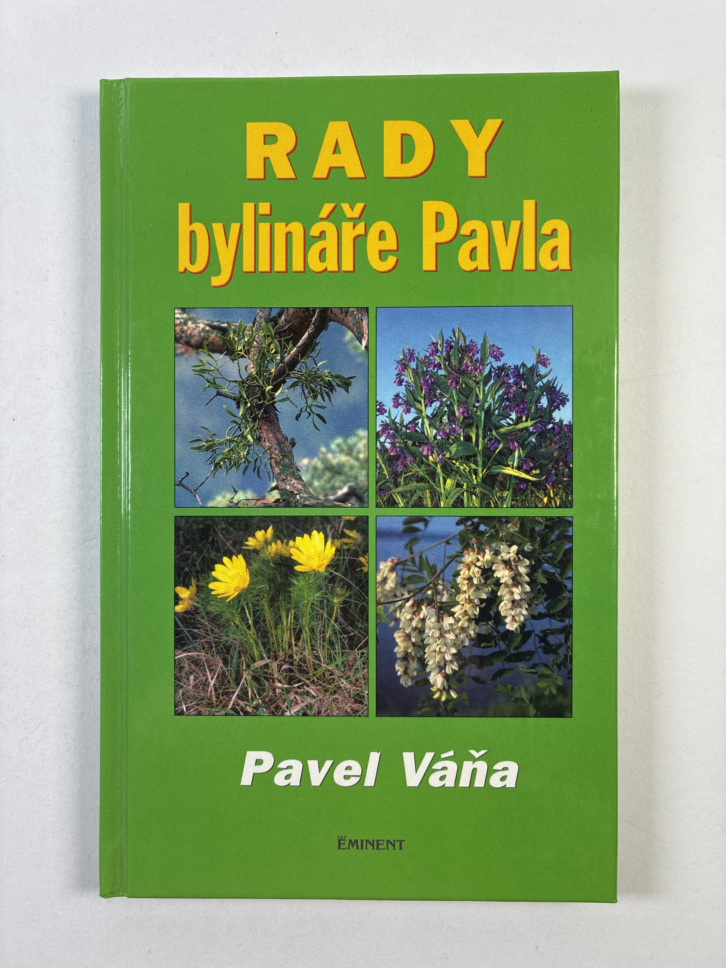 Levně Rady bylináře Pavla: přírodní léčba bylinami a životním magnetismem